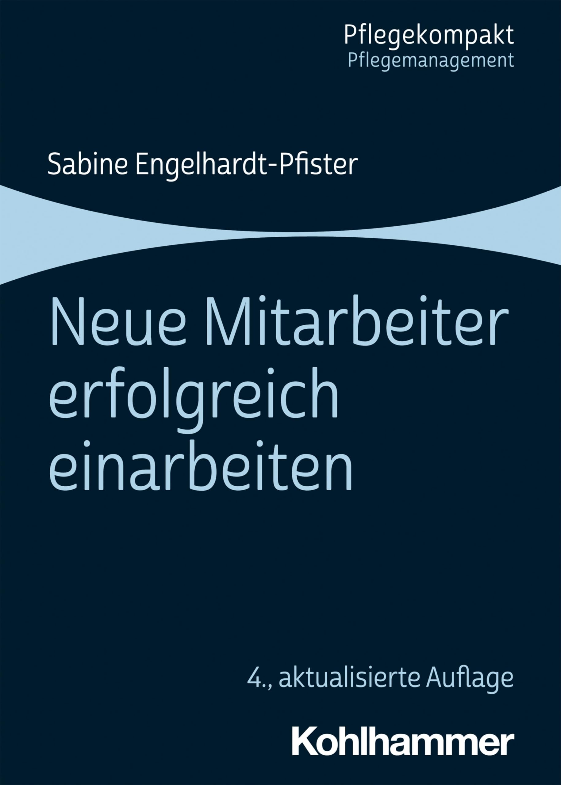 Neue Mitarbeiter erfolgreich einarbeiten (Pflegekompakt) Medicine