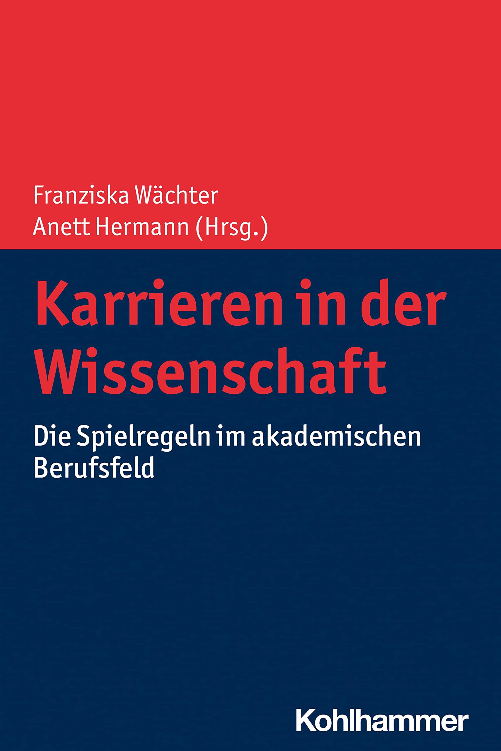 Karrieren in Der Wissenschaft: Die Spielregeln Im Akademischen Berufsfeld book