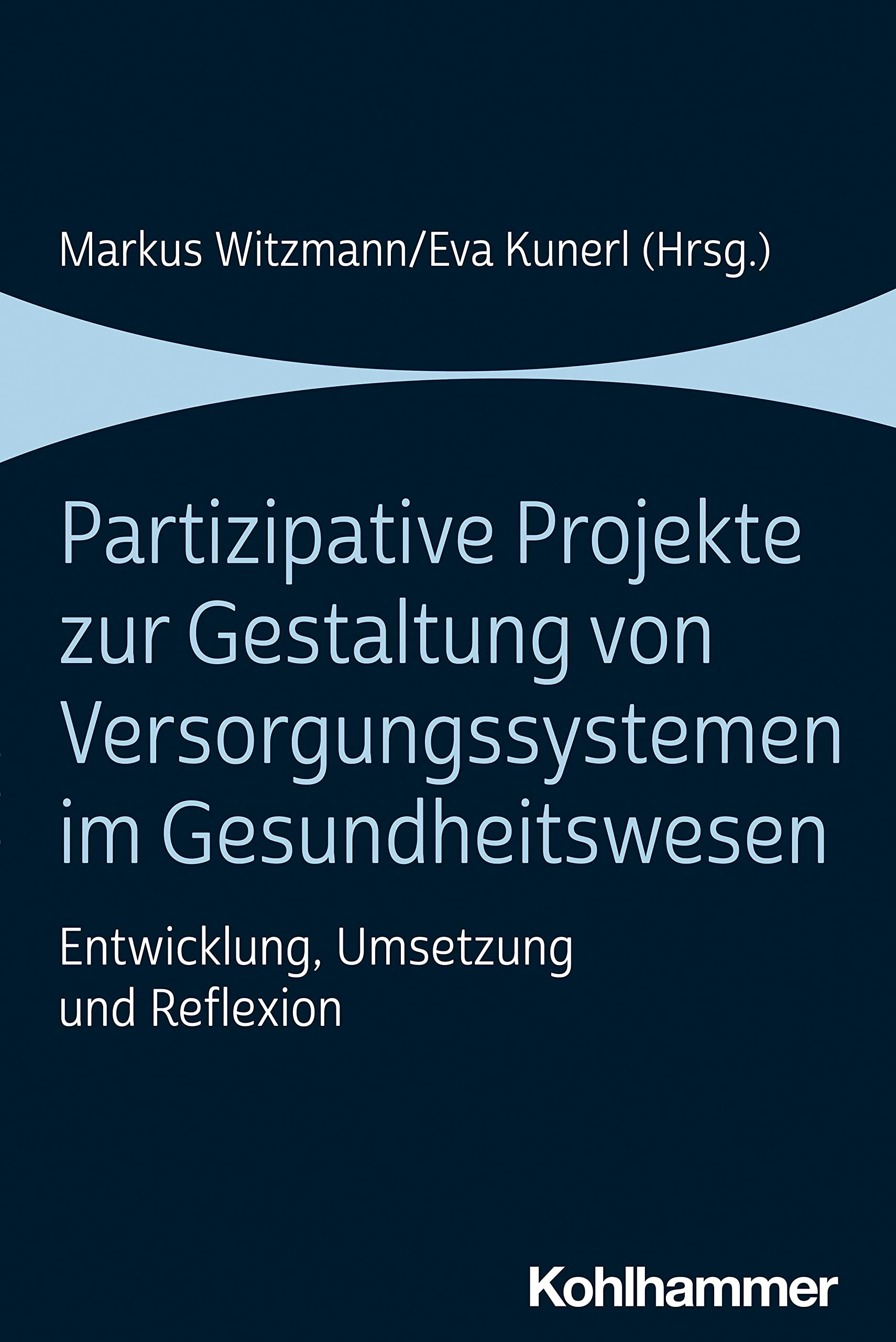 Partizipative Projekte zur Gestaltung von Versorgungssystemen im Gesundheitswesen: Entwicklung, Umsetzung und Reflexion Medicine