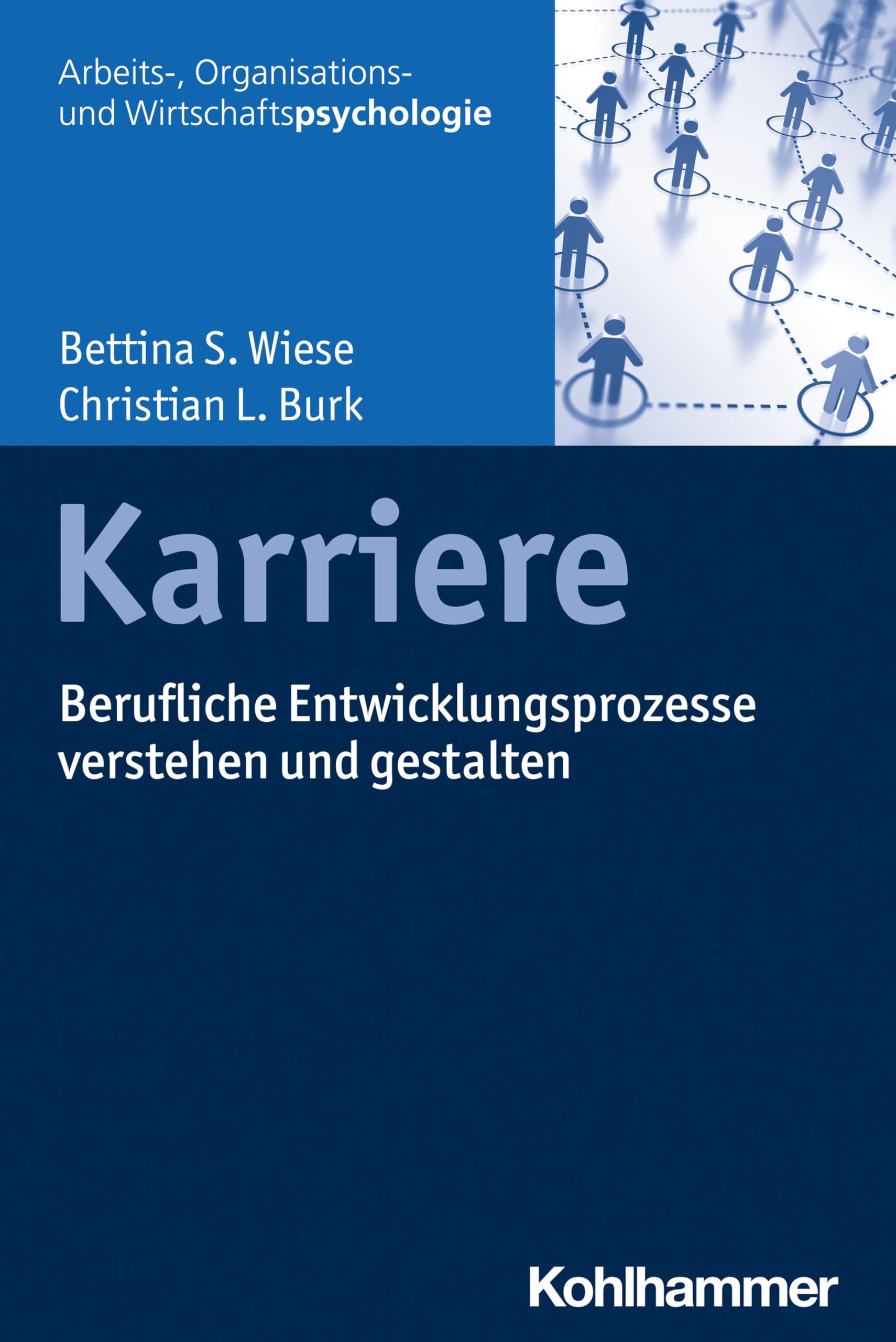 Karriere: Berufliche Entwicklungsprozesse verstehen und gestalten (Arbeits-, Organisations- und Wirtschaftspsychologie) Business, Finance & Career