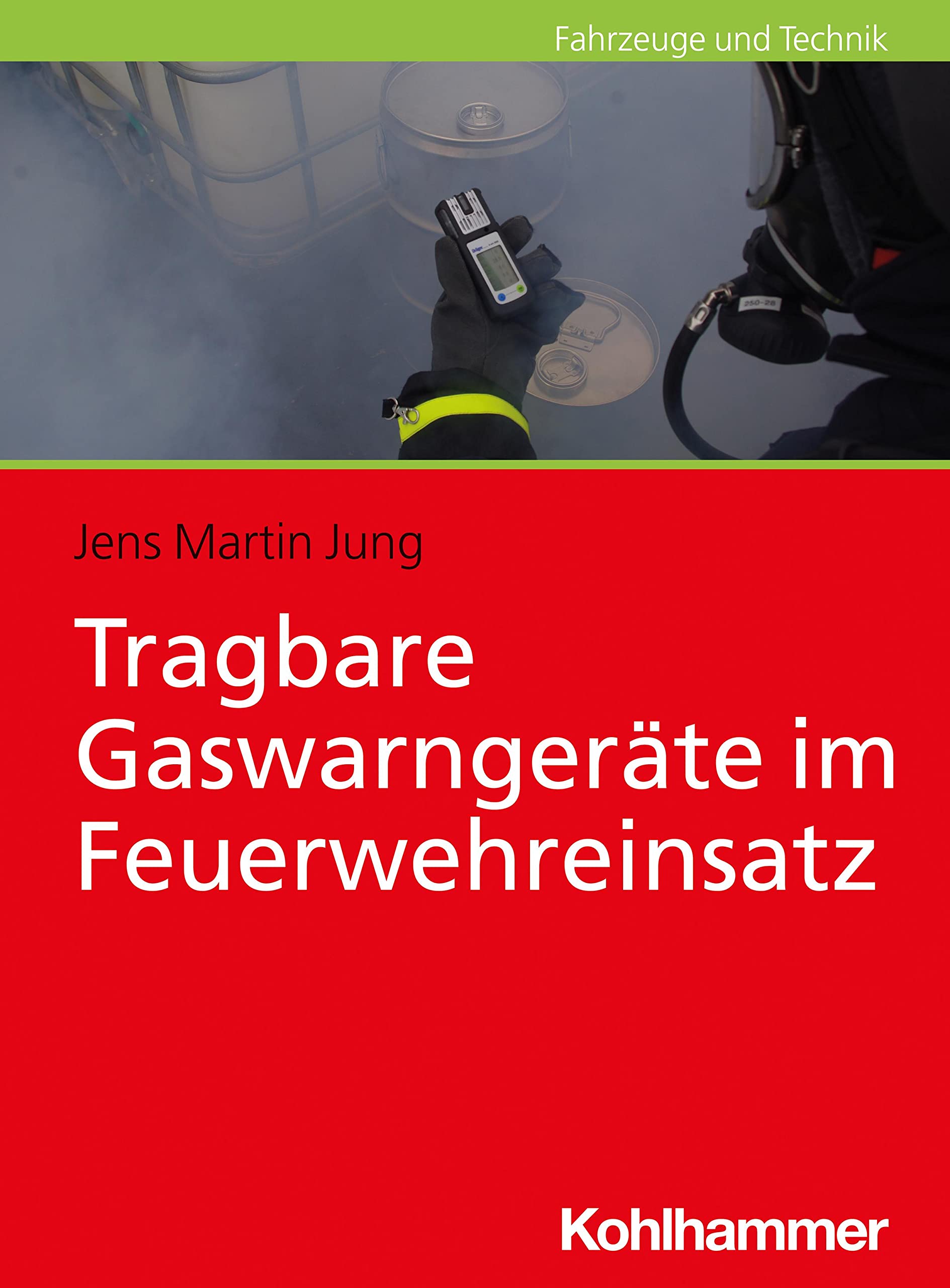 Tragbare Gaswarngeräte im Feuerwehreinsatz Social Sciences