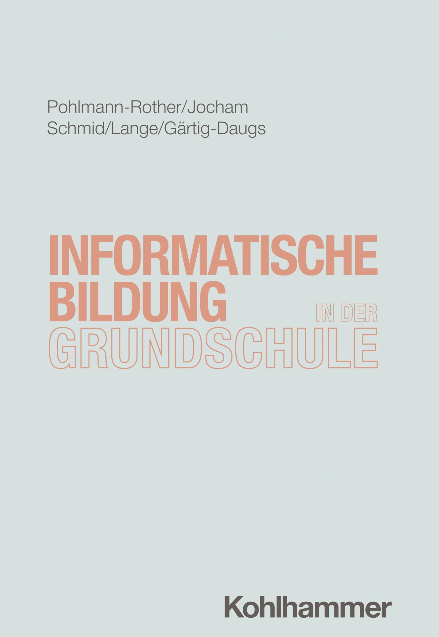Informatische Bildung in der Grundschule Education & Training