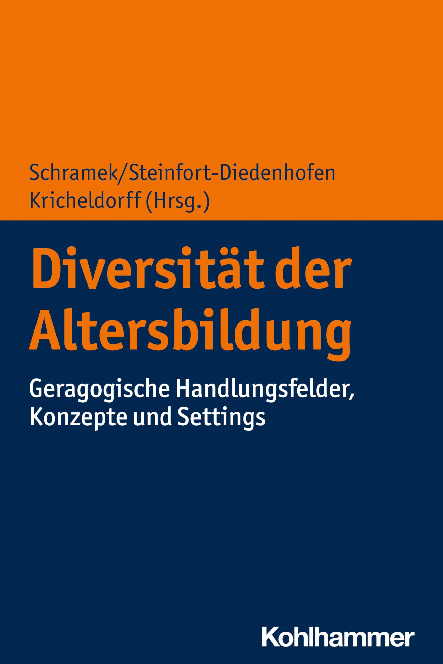 Diversität der Altersbildung: Geragogische Handlungsfelder, Konzepte und Settings Learning & Reference
