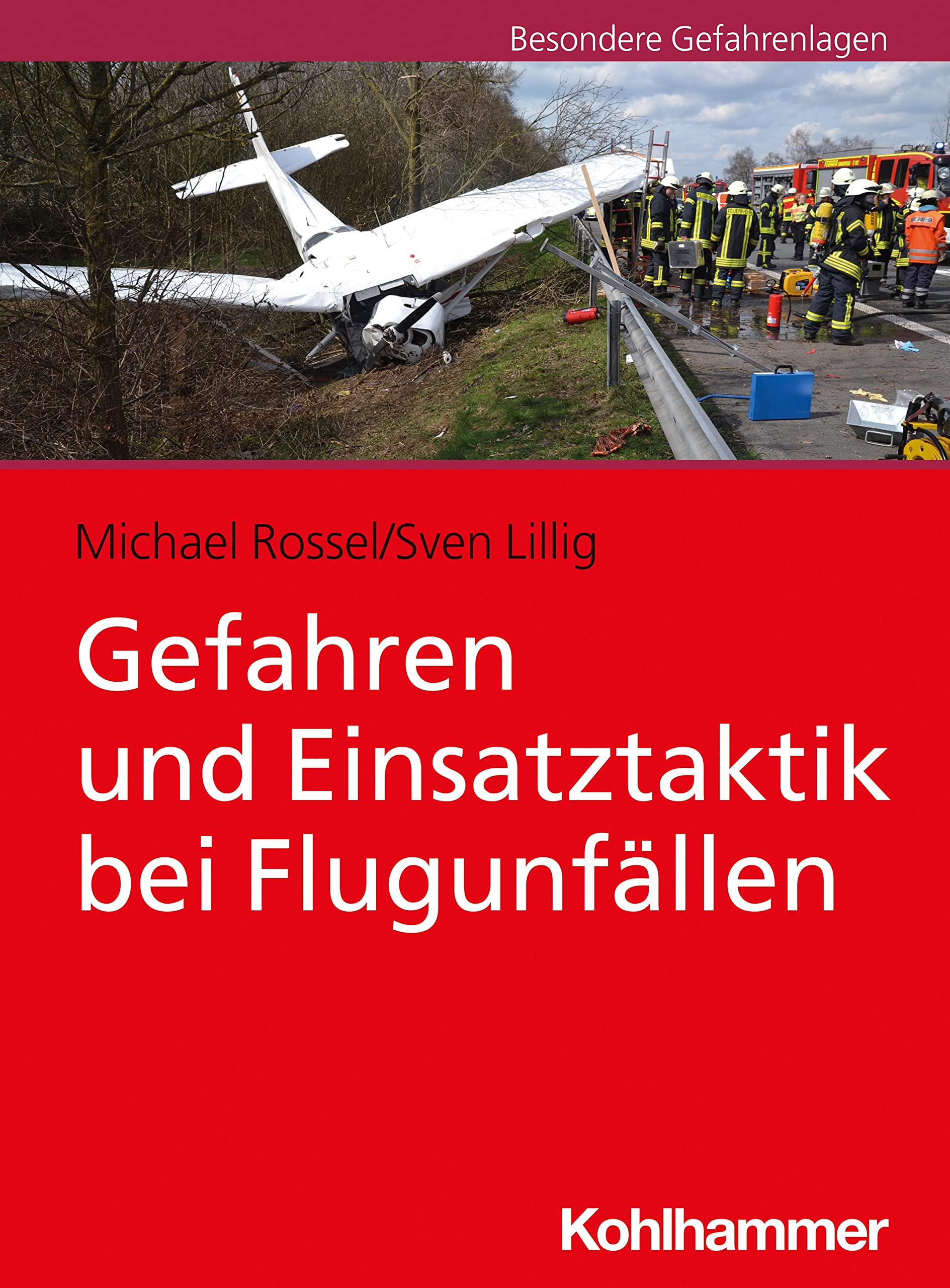 Gefahren und Einsatztaktik bei Flugunfällen Social Sciences