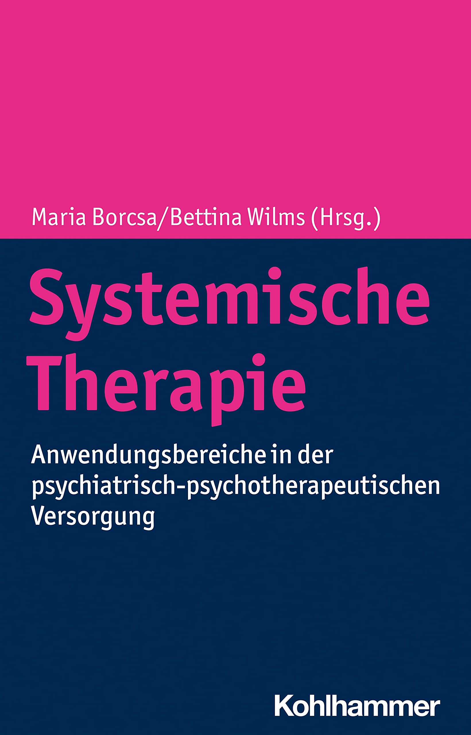 Systemische Therapie: Anwendungsbereiche in der psychiatrisch-psychotherapeutischen Versorgung Medicine