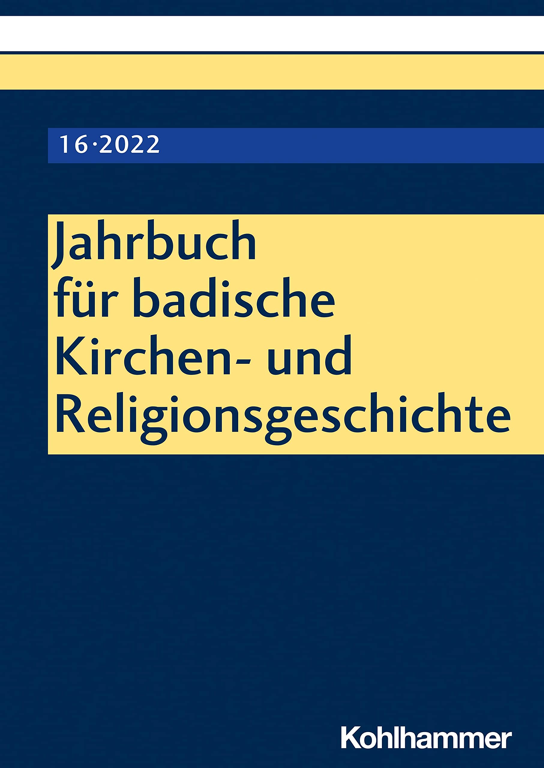 Jahrbuch für badische Kirchen- und Religionsgeschichte: Band 16 (2022) (Jahrbuch für badische Kirchen- und Religionsgeschichte, 16, Band 16) Philosophy