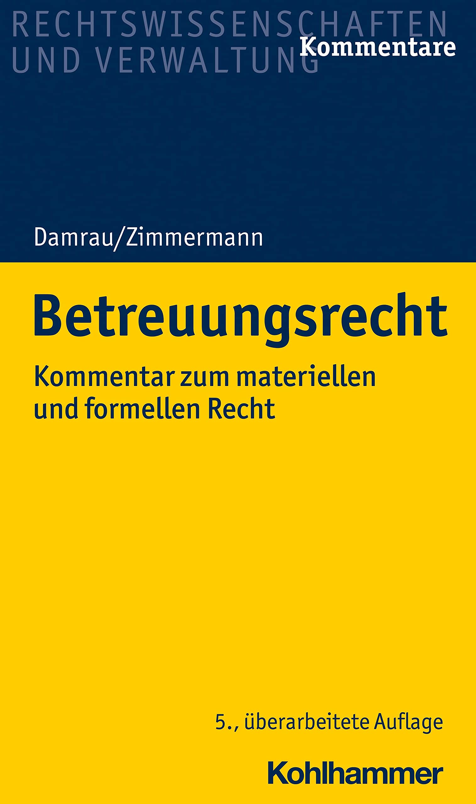 Betreuungsrecht: Kommentar zum materiellen und formellen Recht (Recht und Verwaltung) Law