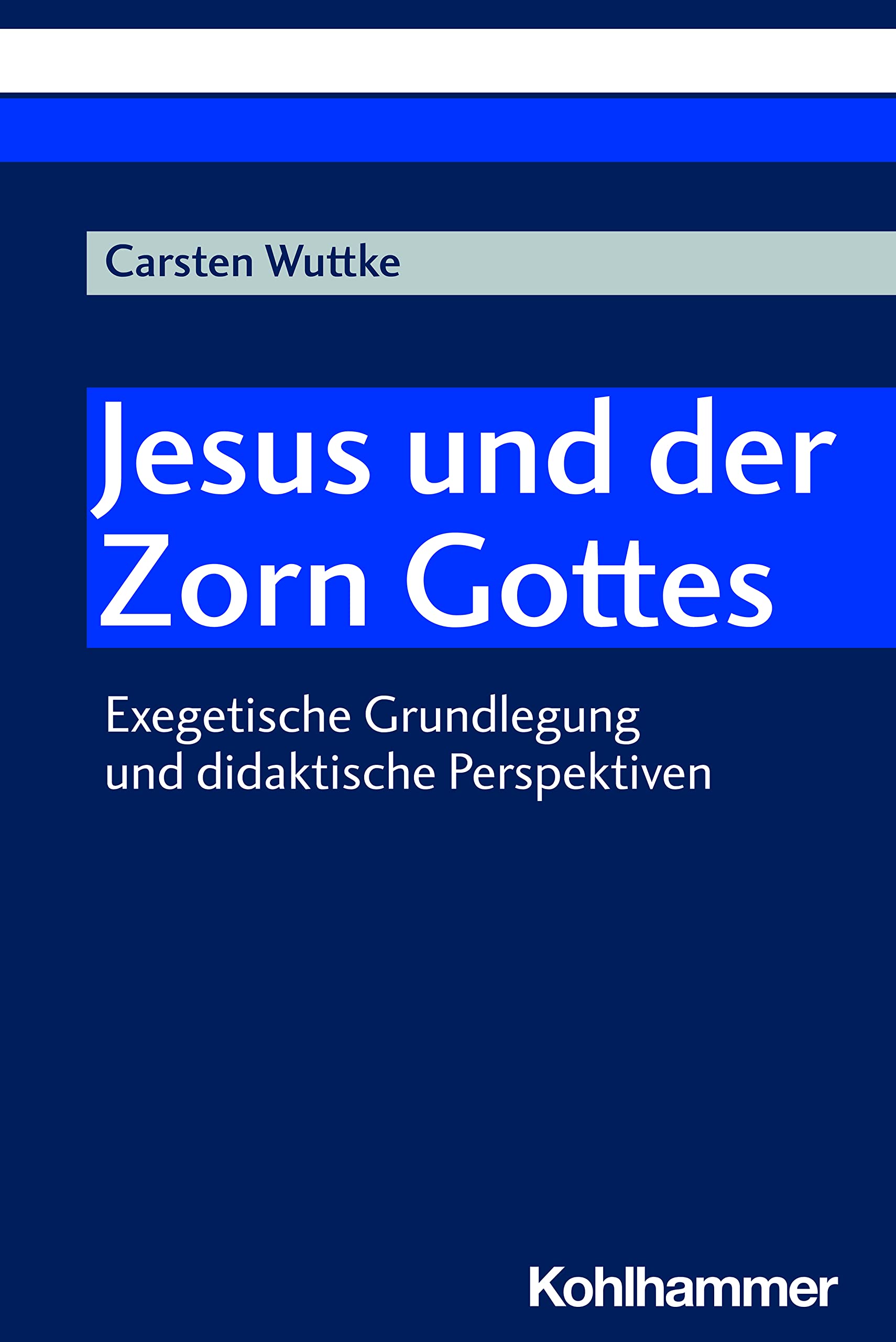 Jesus und der Zorn Gottes Religion & Esotericism