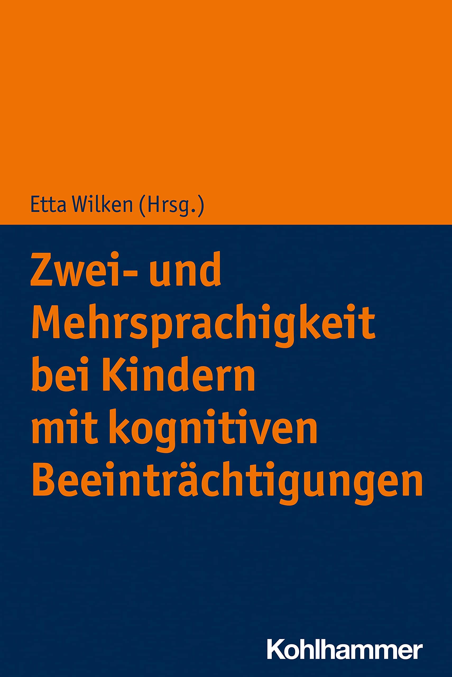 Zwei- und Mehrsprachigkeit bei Kindern mit kognitiven Beeinträchtigungen Education & Training