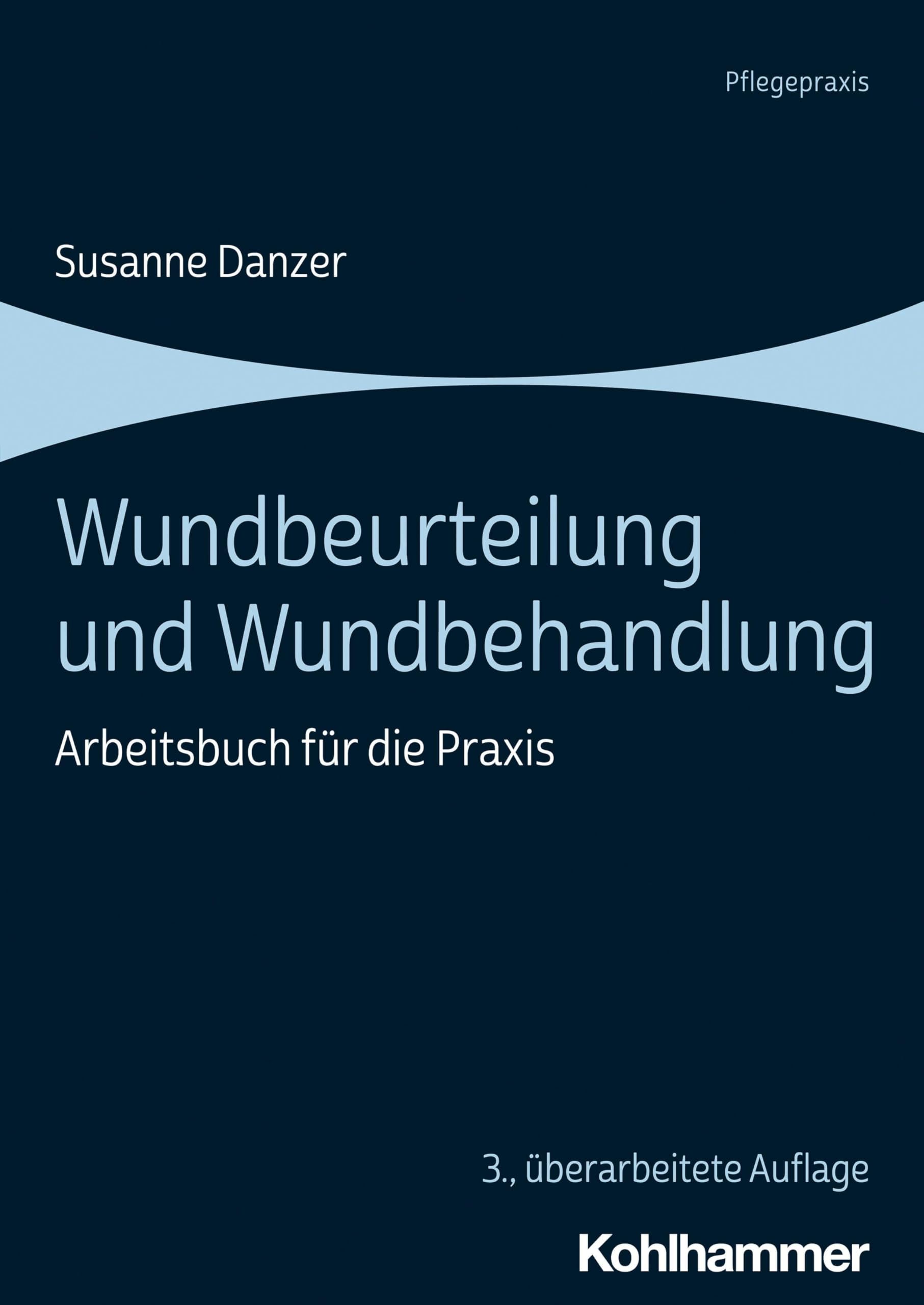 Wundbeurteilung und Wundbehandlung: Arbeitsbuch für die Praxis Medicine
