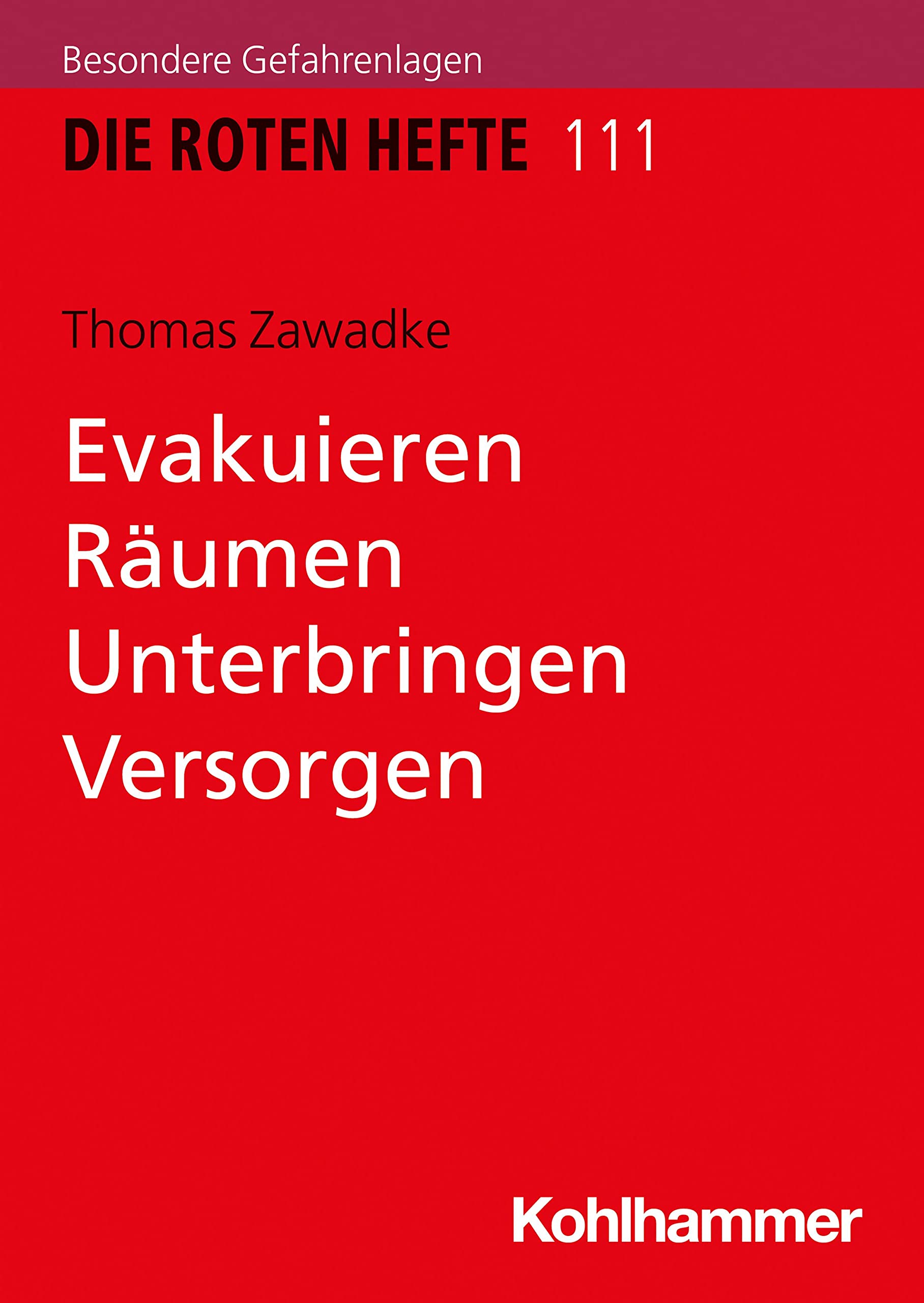 Evakuieren, Räumen, Unterbringen, Versorgen (Die Roten Hefte, 111, Band 111) Social Sciences