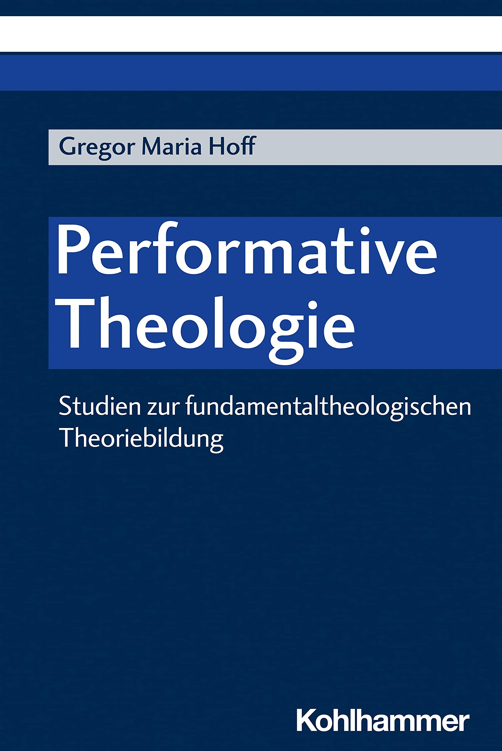 Performative Theologie: Studien zur fundamentaltheologischen Theoriebildung Religion & Esotericism