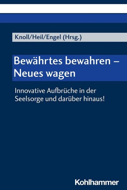 Bewährtes bewahren - Neues wagen Religion & Esotericism