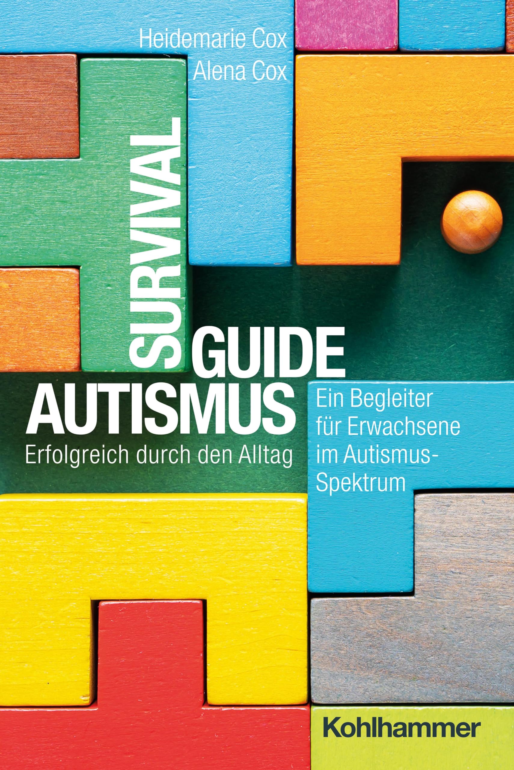 Survival Guide Autismus: Erfolgreich durch den Alltag - ein Begleiter für Erwachsene im Autismus-Spektrum Health, Nutrition & Fitness