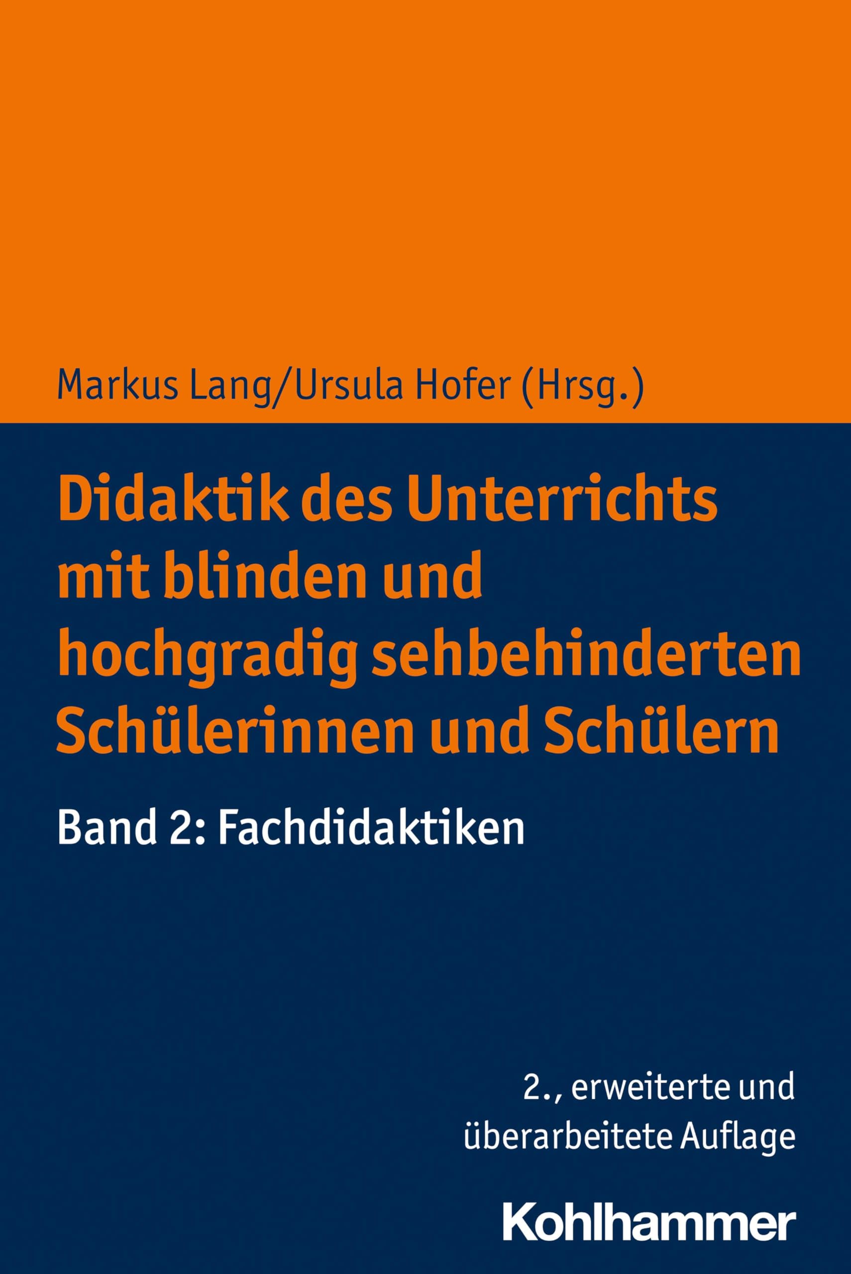 Didaktik des Unterrichts mit blinden und hochgradig sehbehinderten Schülerinnen und Schülern: Band 2: Fachdidaktiken Education & Training