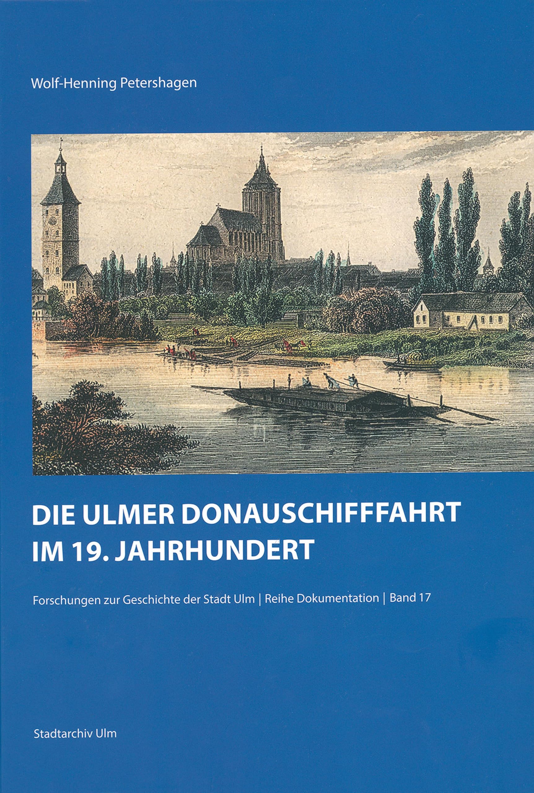 Die Ulmer Donauschifffahrt im 19. Jahrhundert Politics & History
