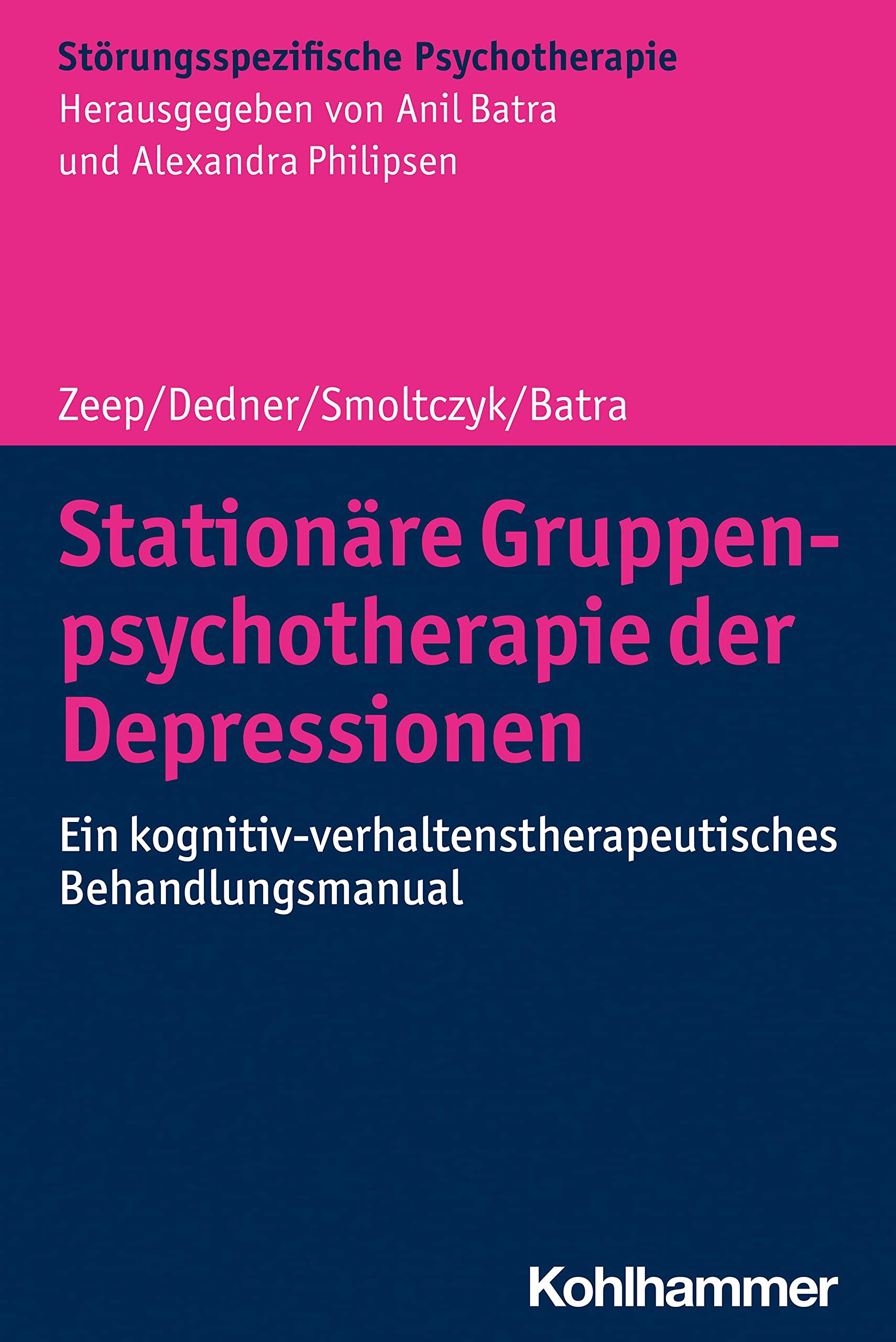 Stationäre Gruppenpsychotherapie der Depressionen: Ein kognitiv-verhaltenstherapeutisches Behandlungsmanual (Störungsspezifische Psychotherapie) Medicine