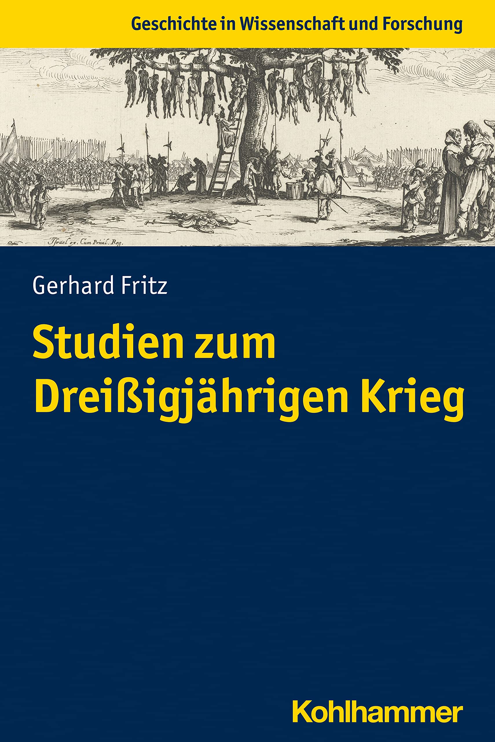 Studien zum Dreißigjährigen Krieg (Geschichte in Wissenschaft und Forschung) Politics & History