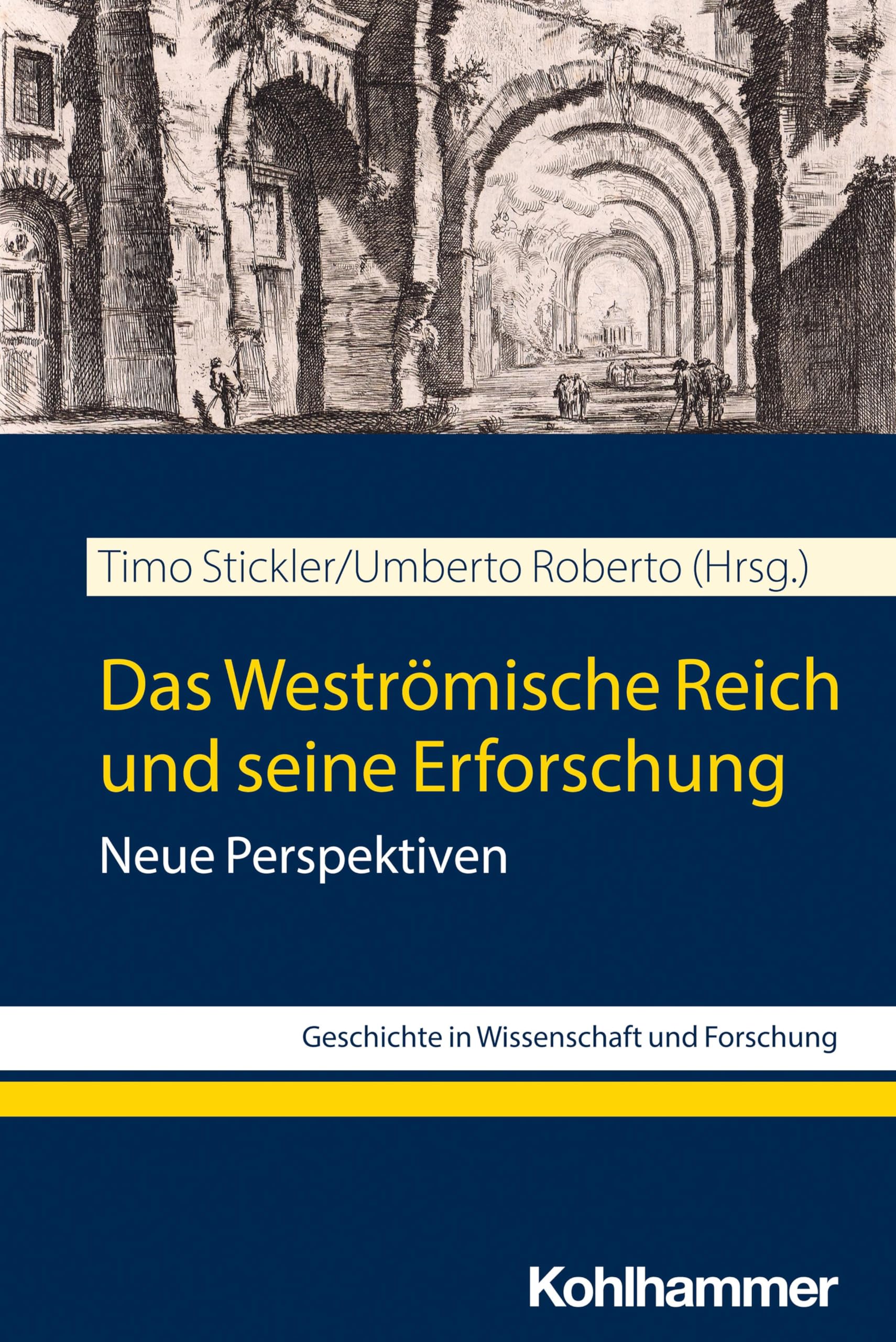 Das Weströmische Reich und seine Erforschung: Neue Perspektiven (Geschichte in Wissenschaft und Forschung) Politics & History