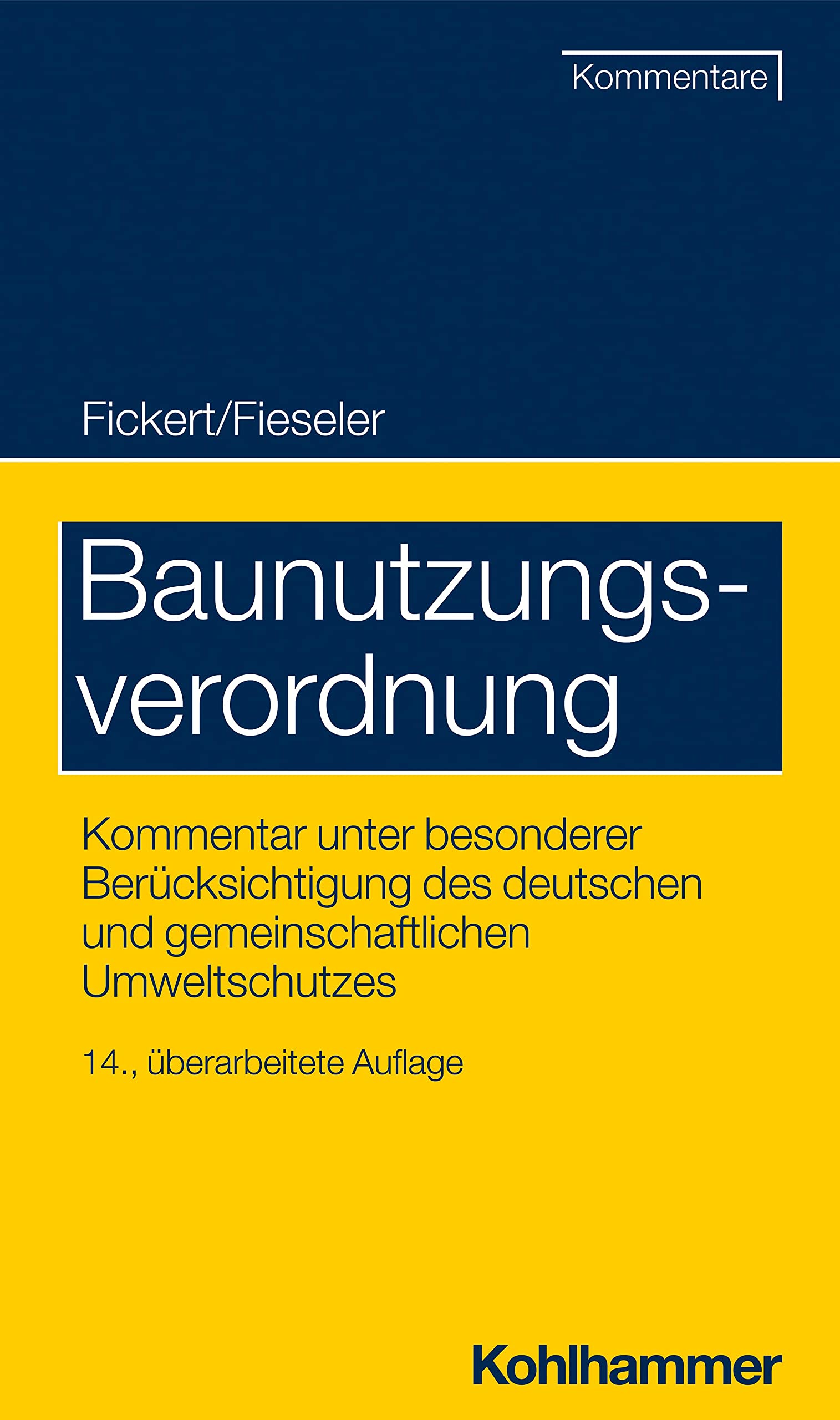Baunutzungsverordnung: Kommentar unter besonderer Berücksichtigung des deutschen und gemeinschaftlichen Umweltschutzes (Recht und Verwaltung) Law