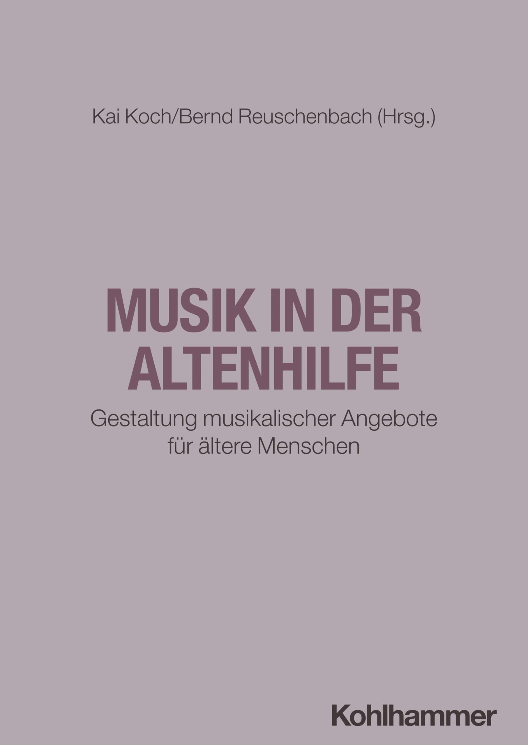 Musik in der Altenhilfe: Gestaltung musikalischer Angebote für ältere Menschen Medicine