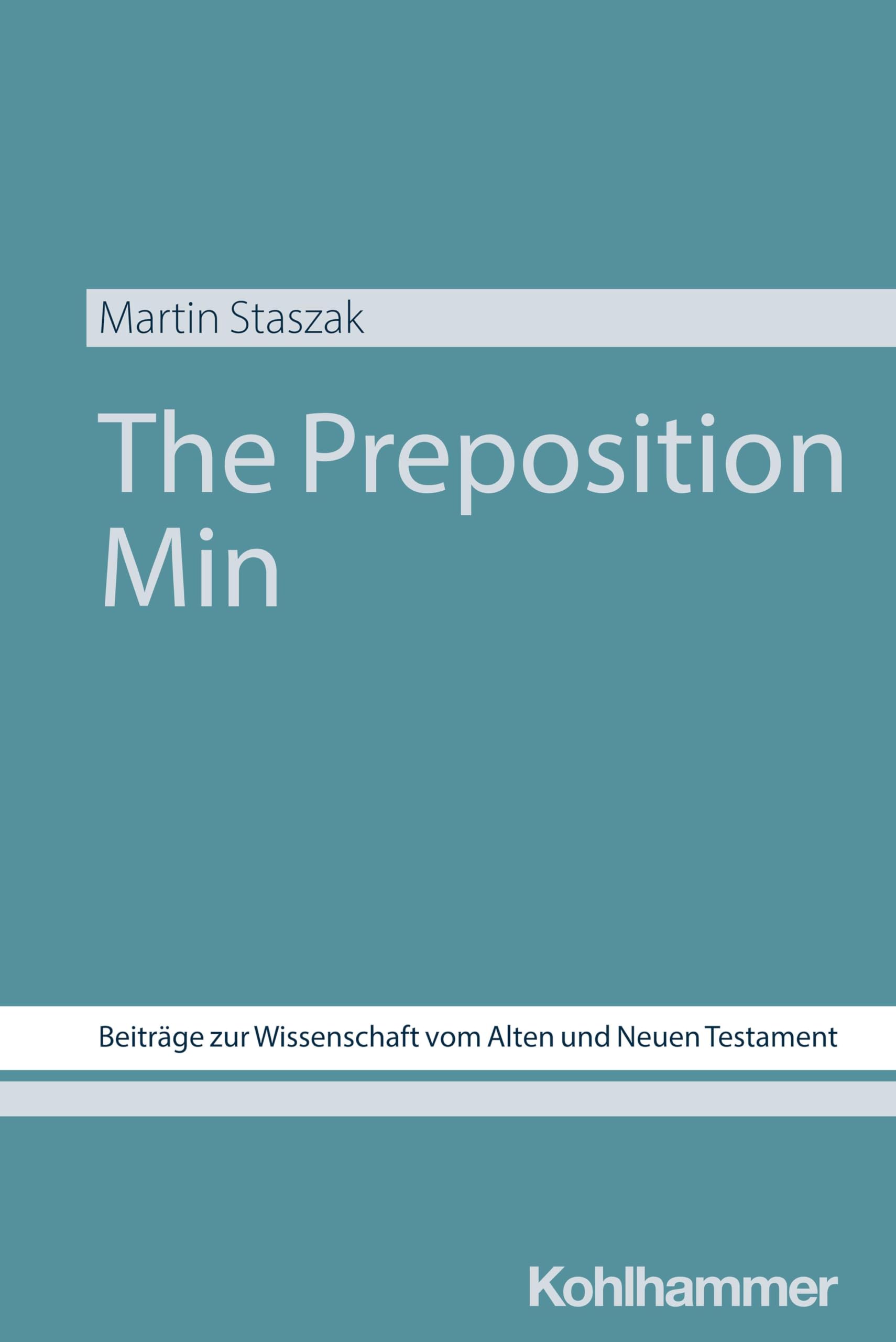 The Preposition Min (Beiträge zur Wissenschaft vom Alten und Neuen Testament (BWANT), 246, Band 246) Social Sciences