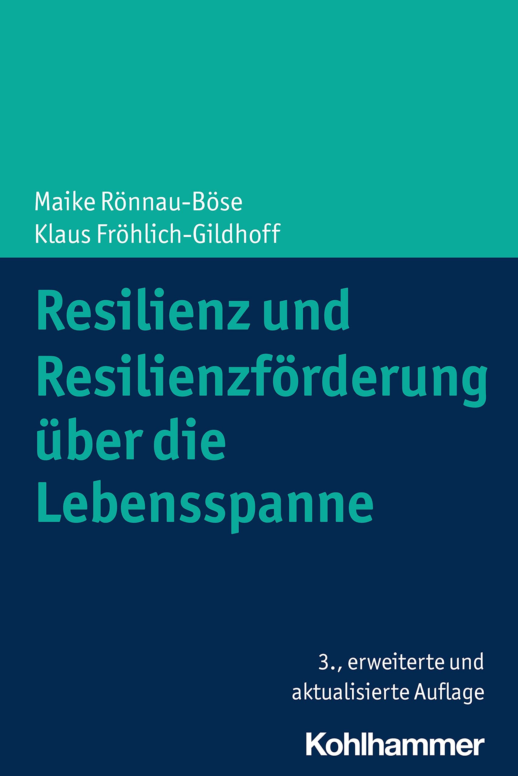 Resilienz und Resilienzförderung über die Lebensspanne Psychology