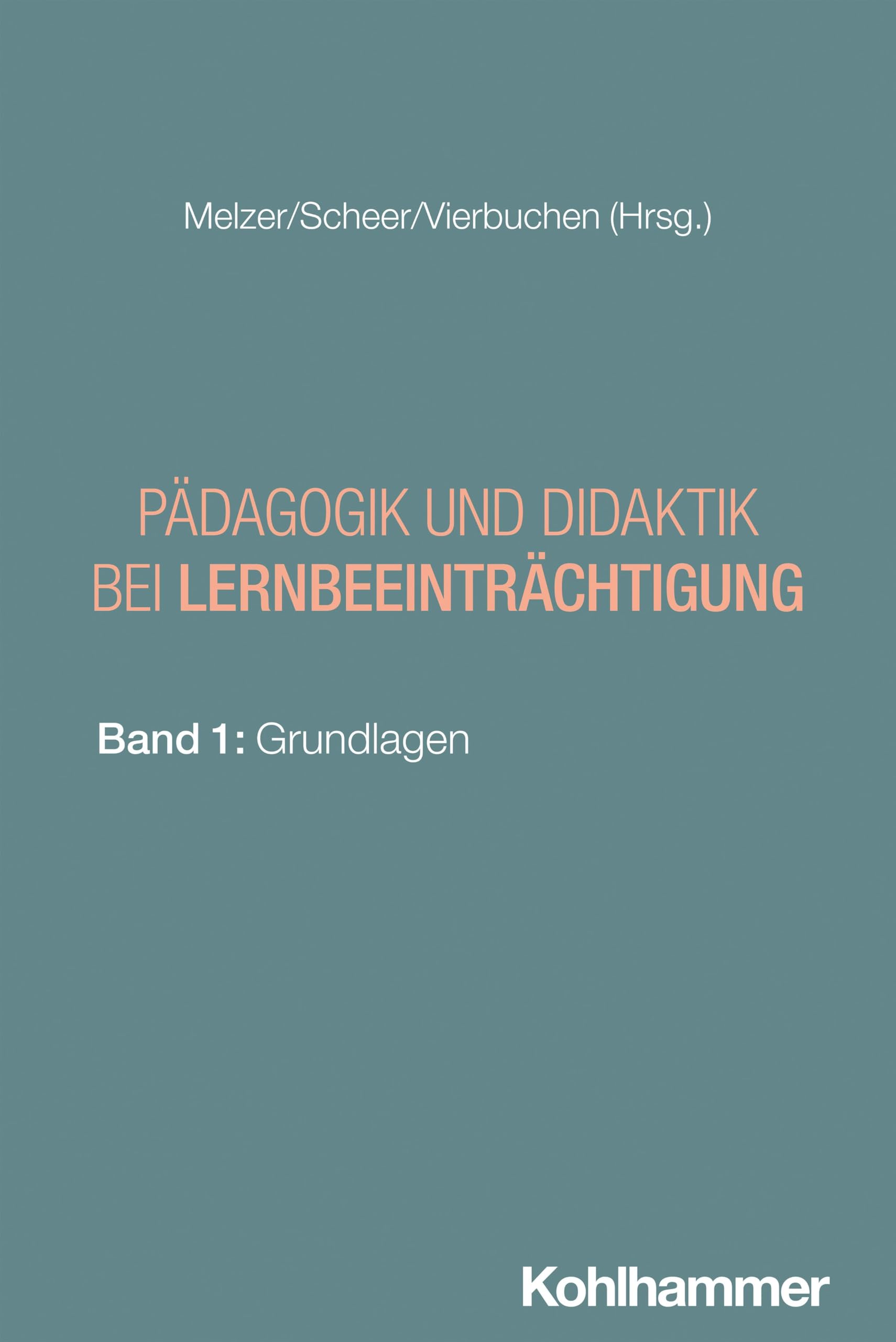 Pädagogik und Didaktik bei Lernbeeinträchtigung: Band 1: Grundlagen Education & Training