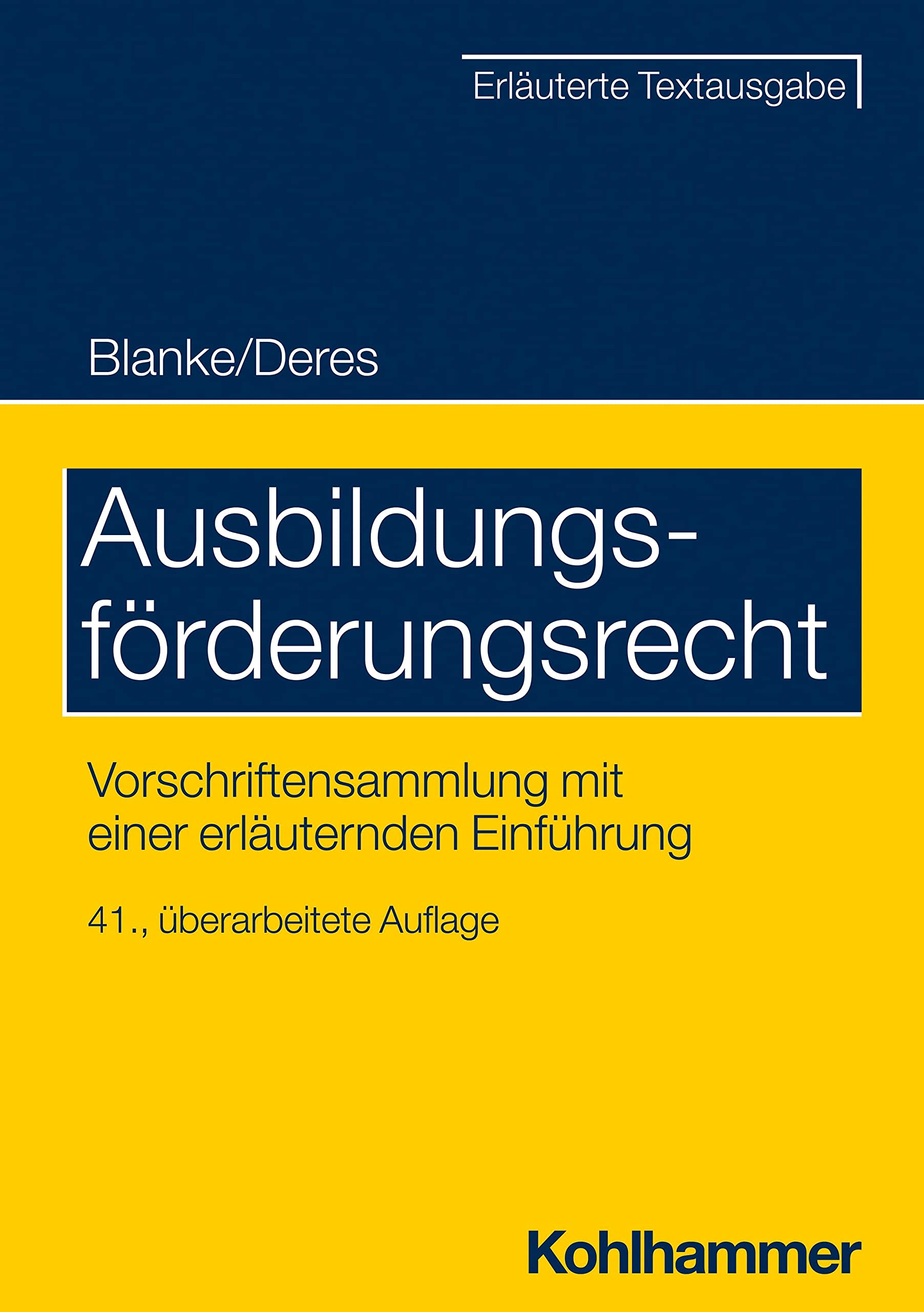 Ausbildungsförderungsrecht: Vorschriftensammlung mit einer erläuternden Einführung (Recht und Verwaltung) Law