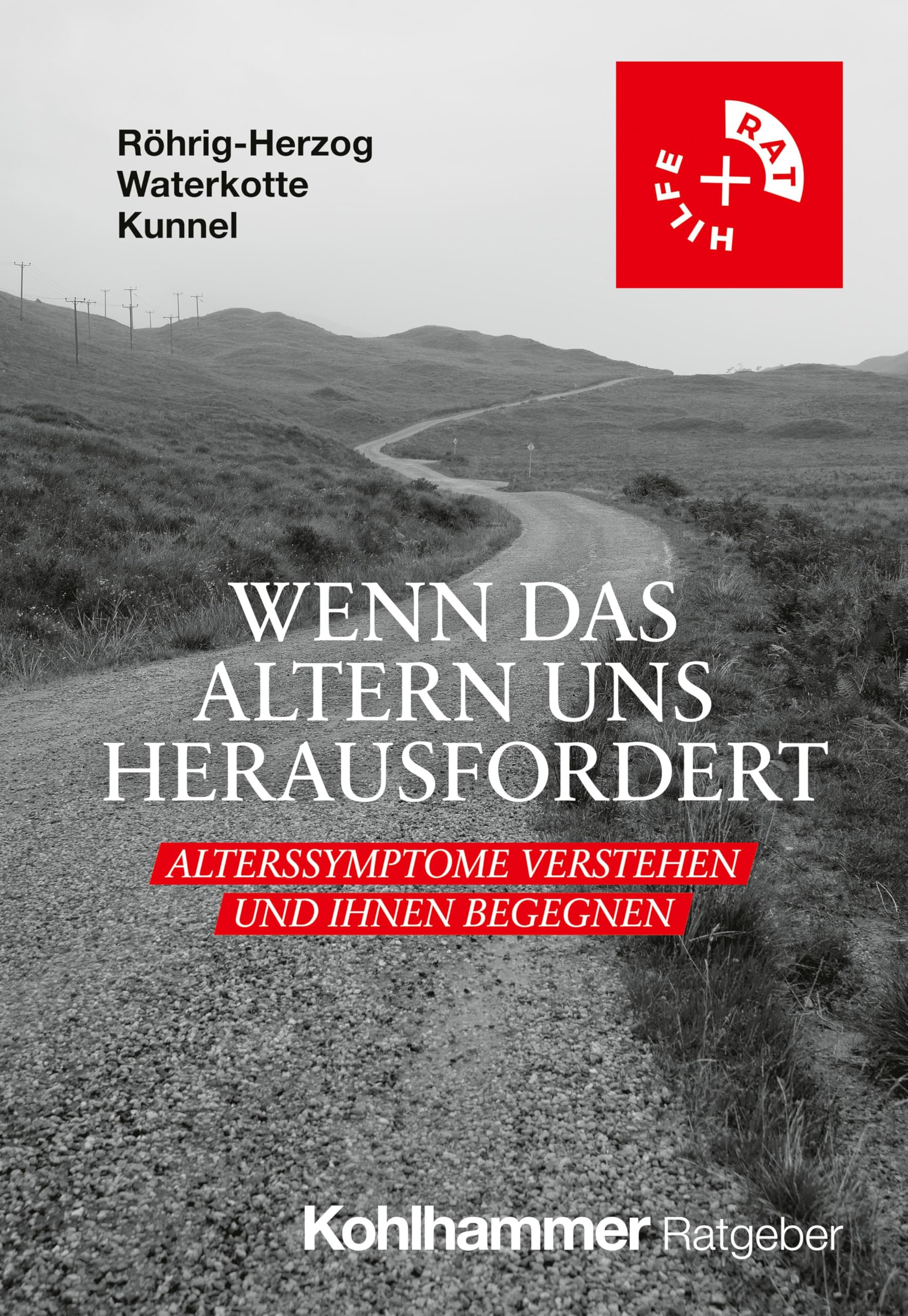 Wenn das Altern uns herausfordert: Alterssymptome verstehen und ihnen begegnen (Rat + Hilfe) Medicine