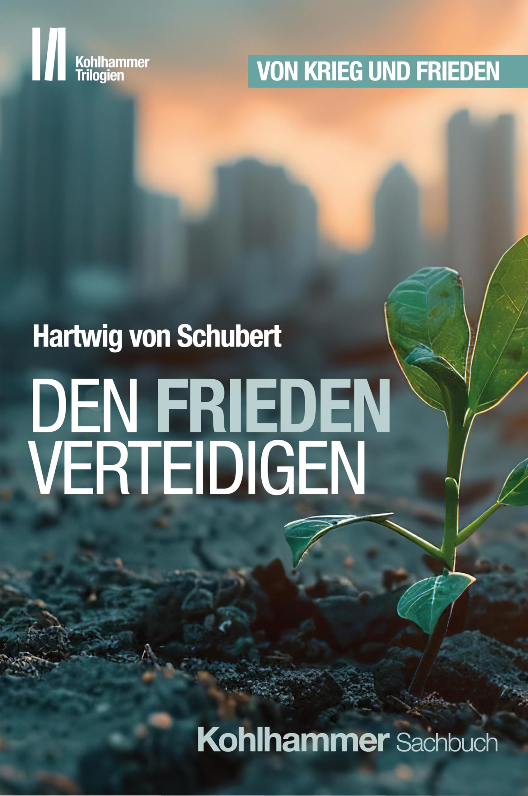 Den Frieden verteidigen (Kohlhammer Trilogien, Band 3) Law