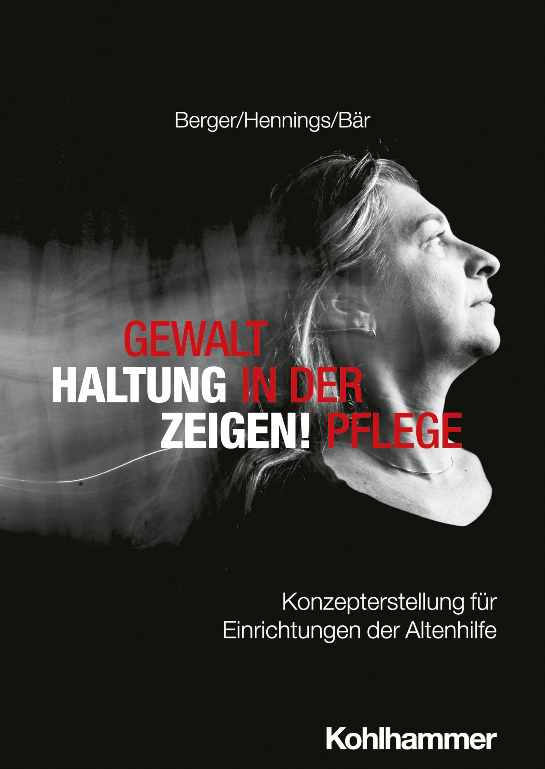 Gewalt in der Pflege - Haltung zeigen! Medicine