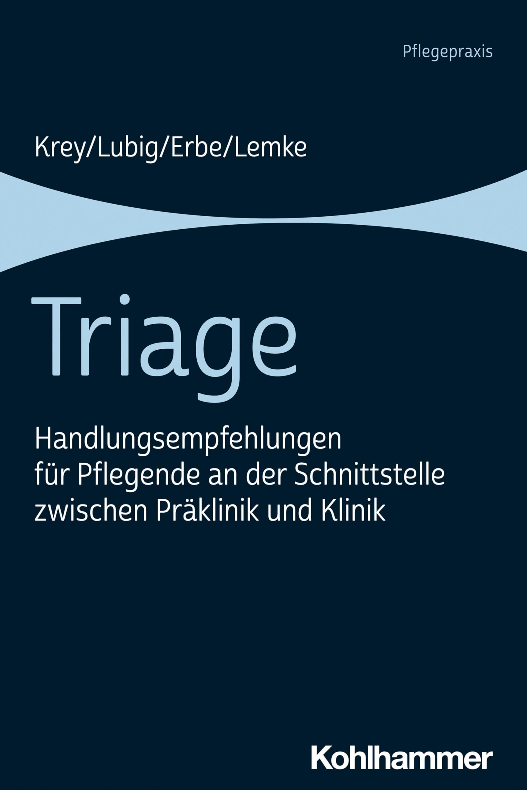Triage: Handlungsempfehlungen für Pflegende an der Schnittstelle zwischen Präklinik und Klinik Medicine