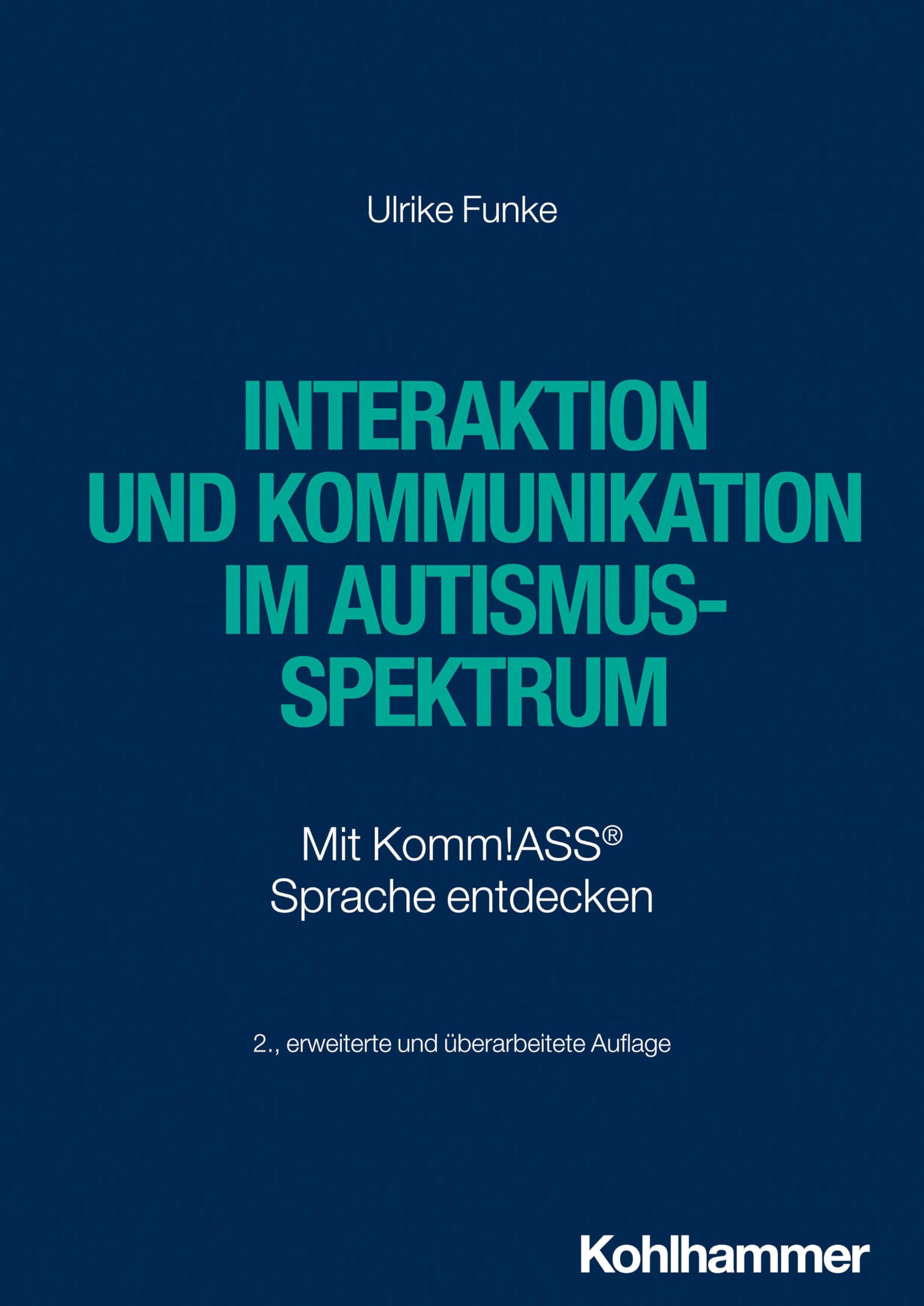 Interaktion und Kommunikation im Autismus-Spektrum: Mit Komm!ASS® Sprache entdecken Medicine