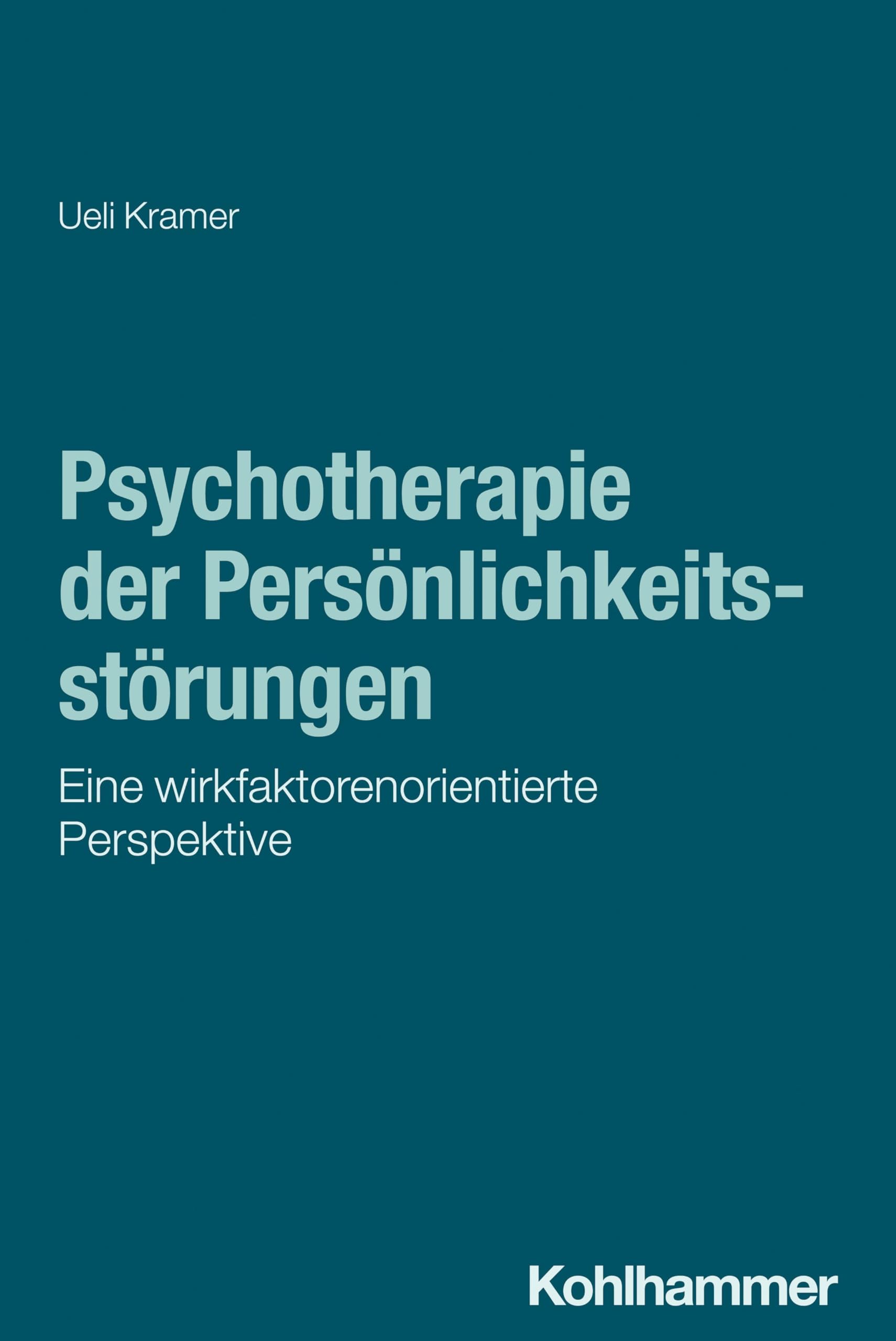 Psychotherapie der Persönlichkeitsstörungen: Eine wirkfaktorenorientierte Perspektive Medicine