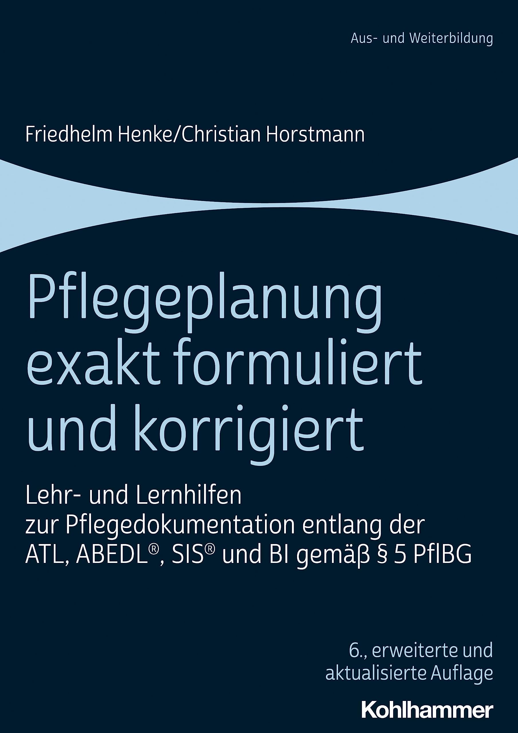 Pflegeplanung exakt formuliert und korrigiert Medicine