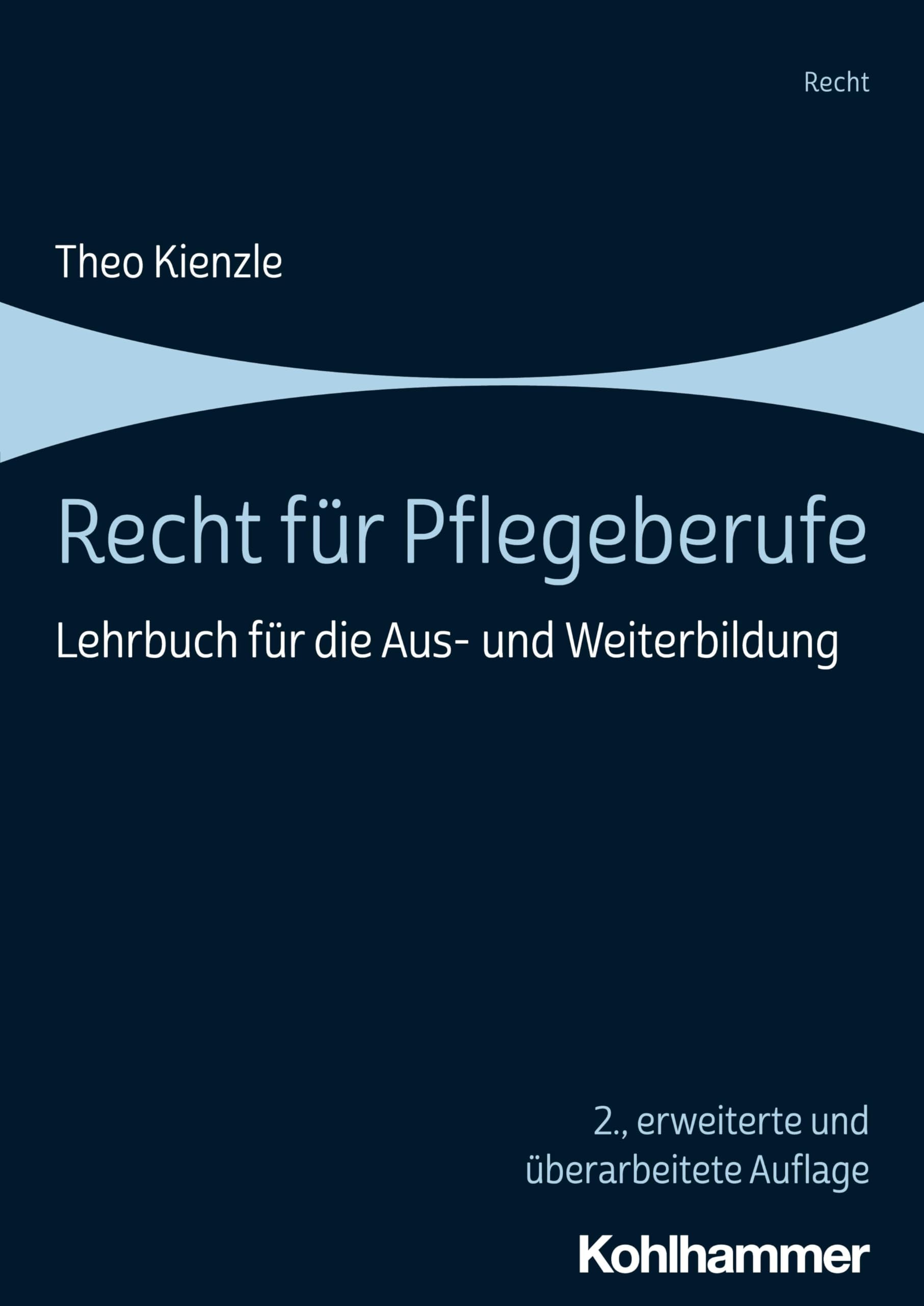 Recht für Pflegeberufe: Lehrbuch für die Aus- und Weiterbildung Medicine