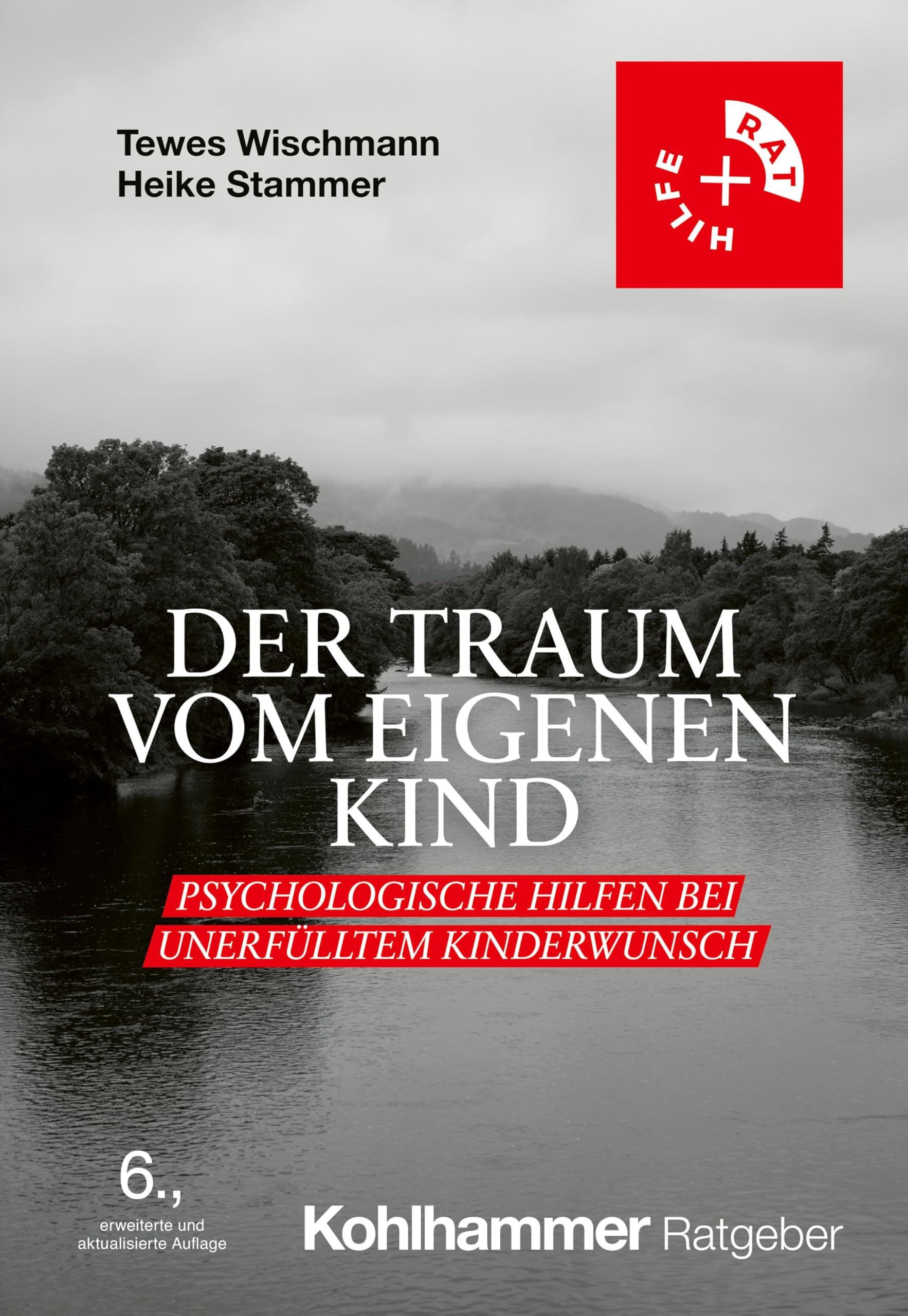 Der Traum vom eigenen Kind: Psychologische Hilfen bei unerfülltem Kinderwunsch (Rat + Hilfe) Medicine