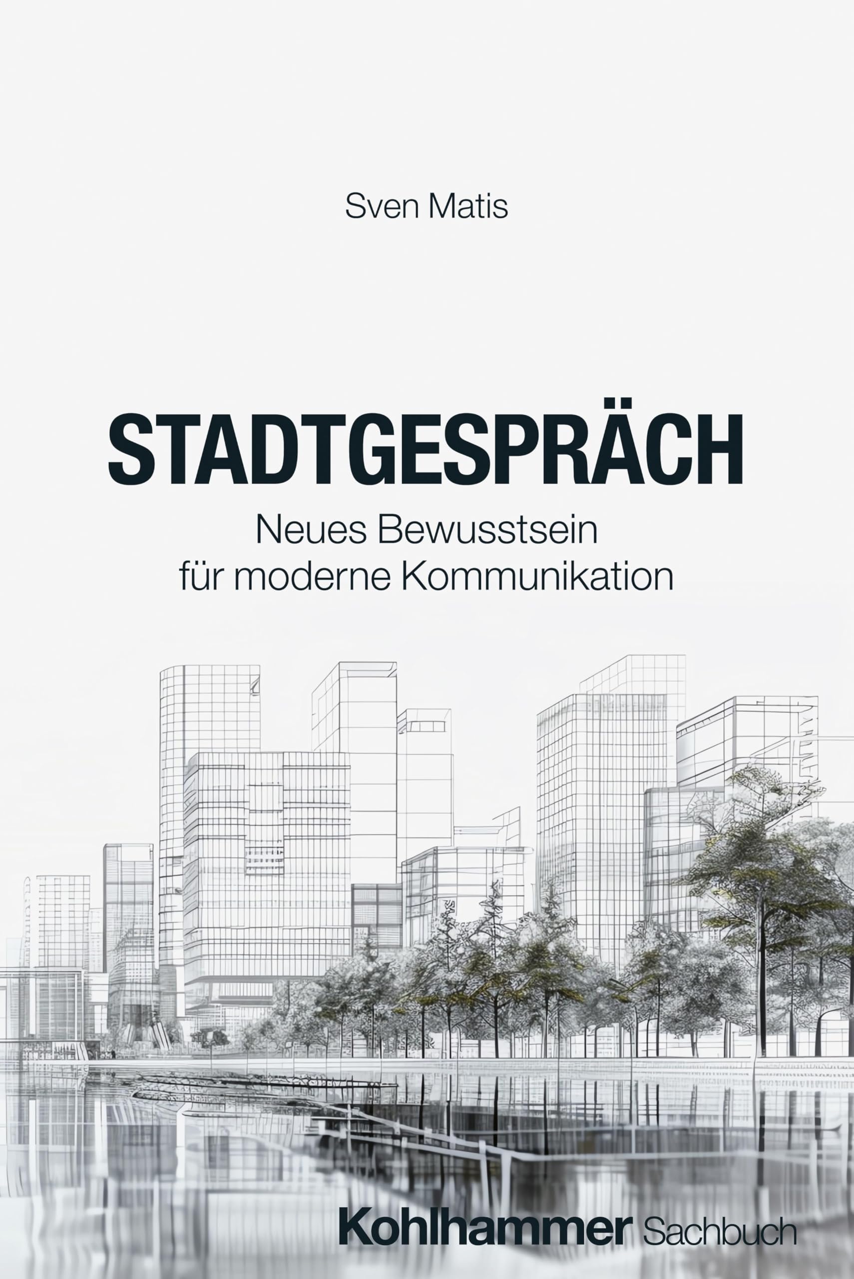Stadtgespräch: Neues Bewusstsein für moderne Kommunikation Business, Finance & Career