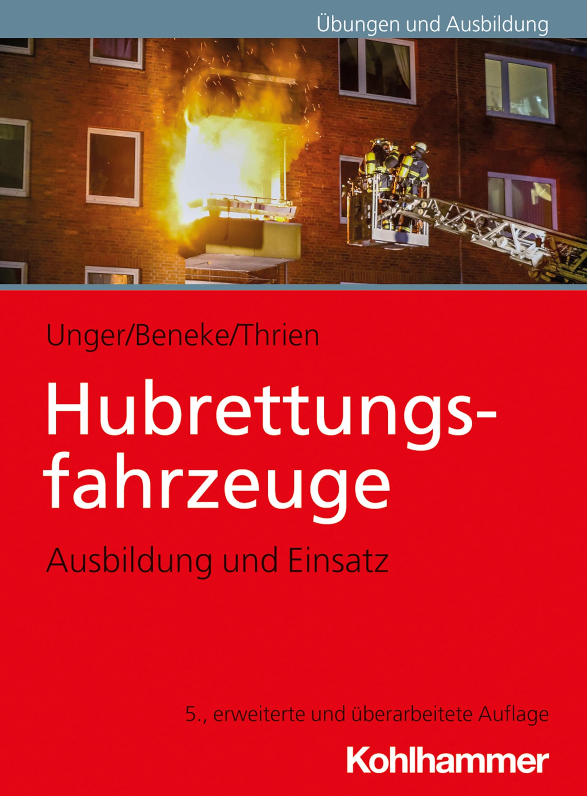 Hubrettungsfahrzeuge: Ausbildung und Einsatz Social Sciences