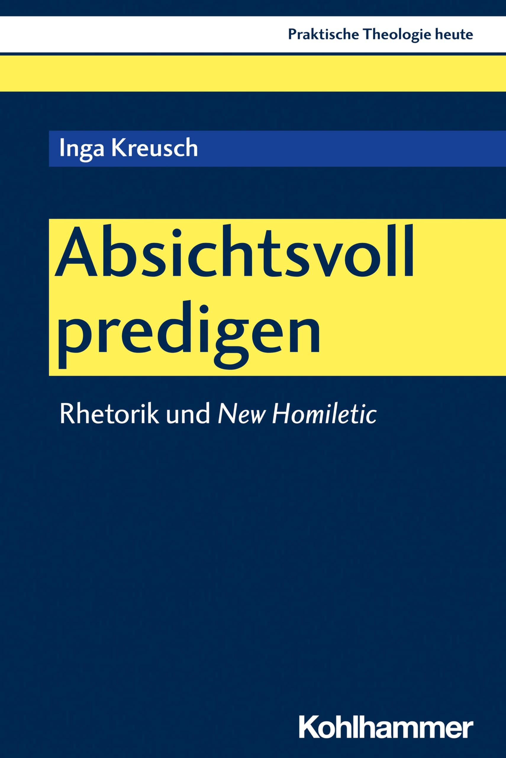 Absichtsvoll predigen: Rhetorik und New Homiletic (Praktische Theologie heute, 196, Band 196) Religion & Esotericism