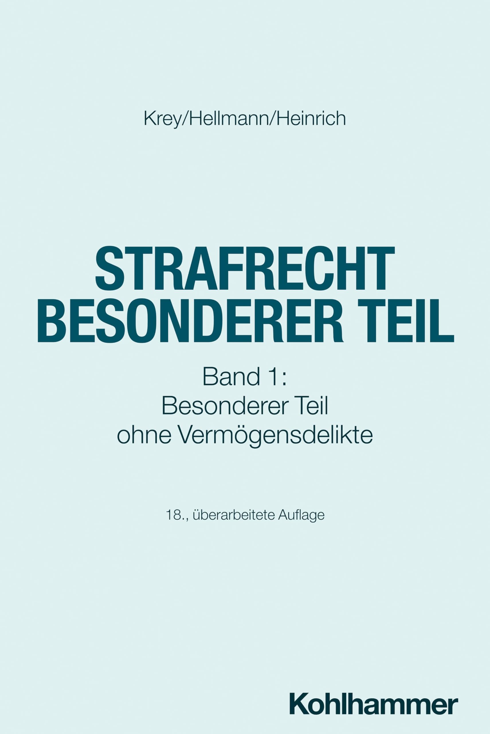 Strafrecht Besonderer Teil: Band 1: Besonderer Teil ohne Vermögensdelikte (Studienbücher Rechtswissenschaft, Band 1) Law