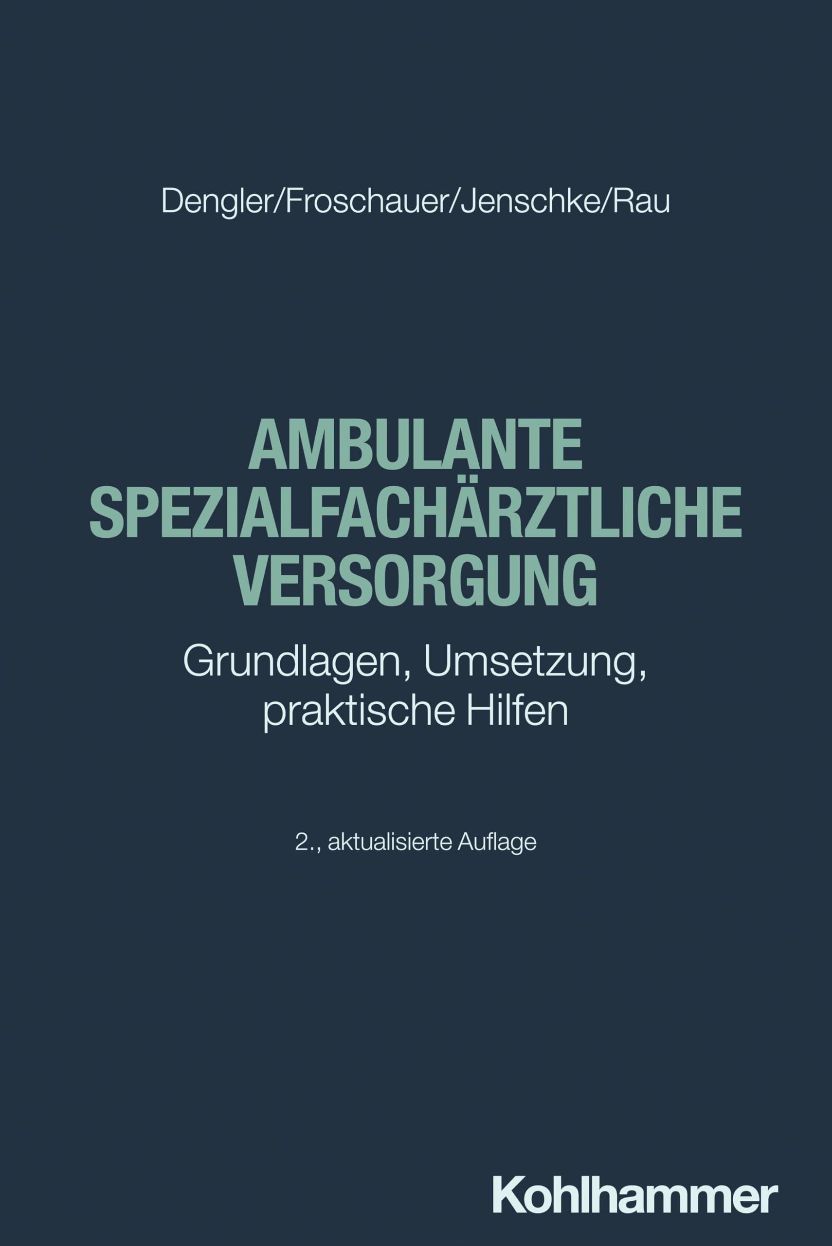 Ambulante spezialfachärztliche Versorgung: Grundlagen, Umsetzung, praktische Hilfen Medicine