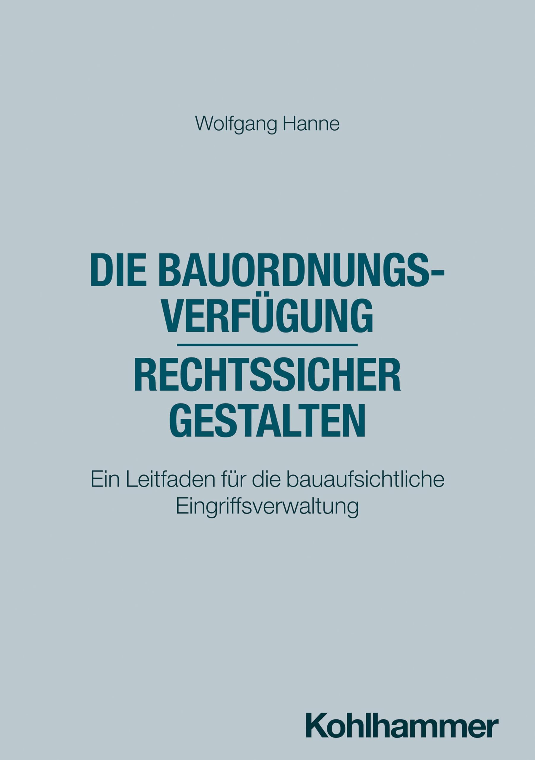 Die Bauordnungsverfügung - rechtssicher gestalten Law