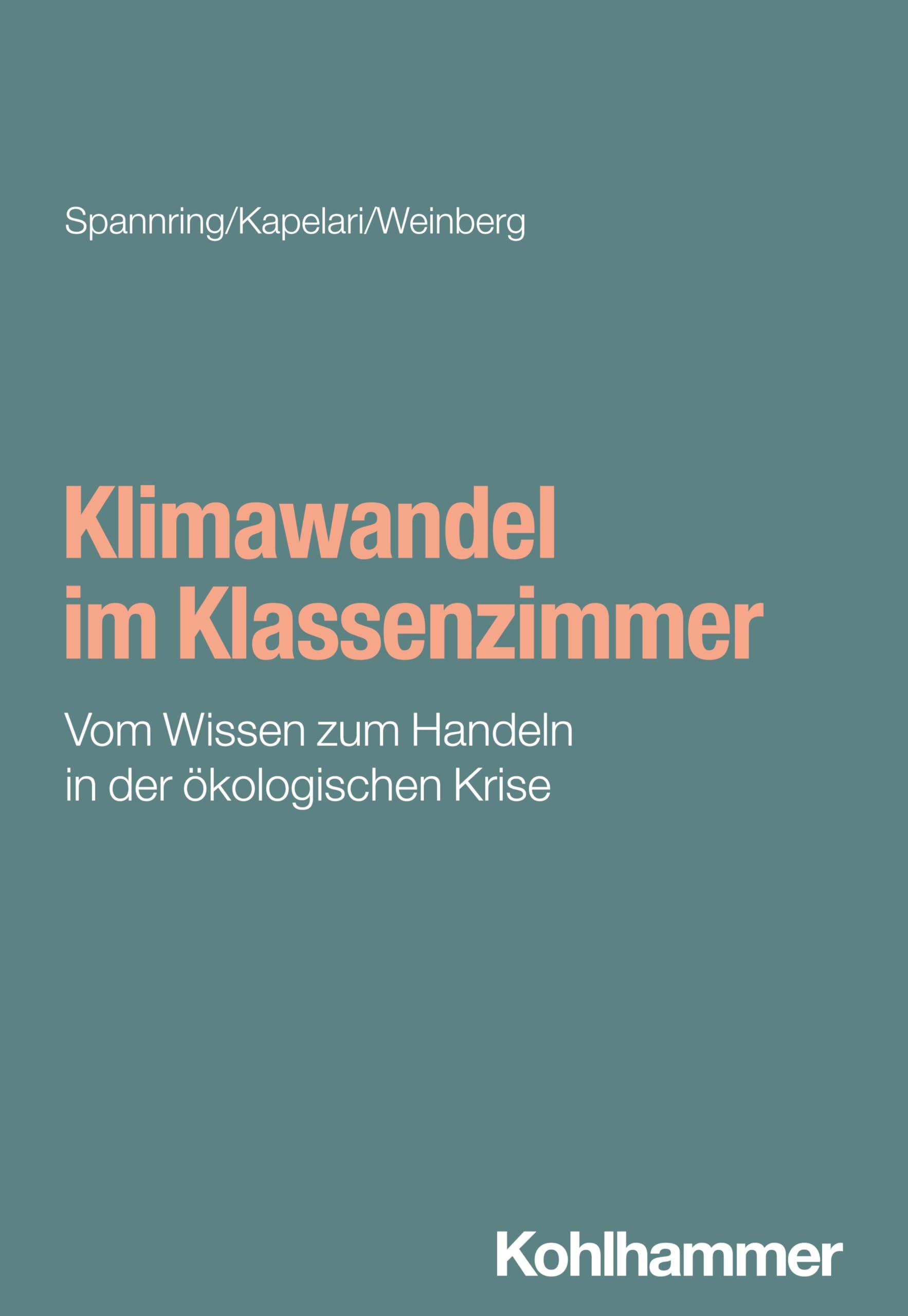 Klimawandel im Klassenzimmer: Vom Wissen zum Handeln in der ökologischen Krise (Brennpunkt Schule) Learning & Reference