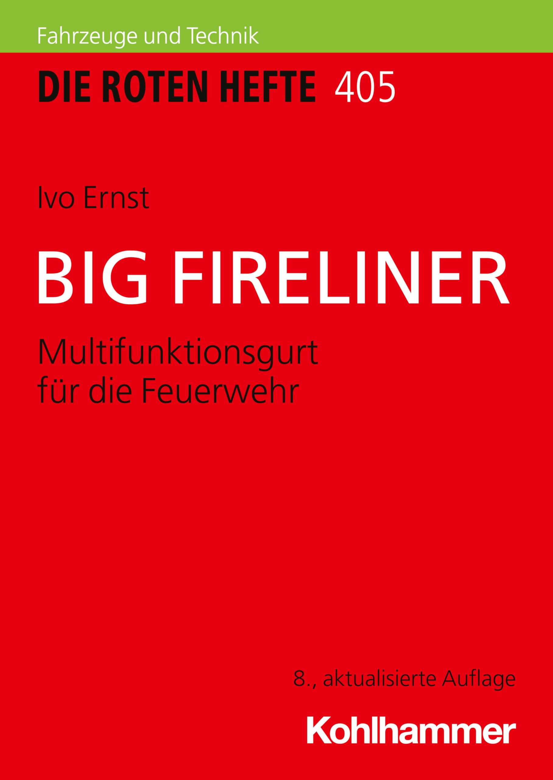 BIG FIRELINER: Multifunktionsgurt für die Feuerwehr (Die Roten Hefte, 405, Band 405) Social Sciences