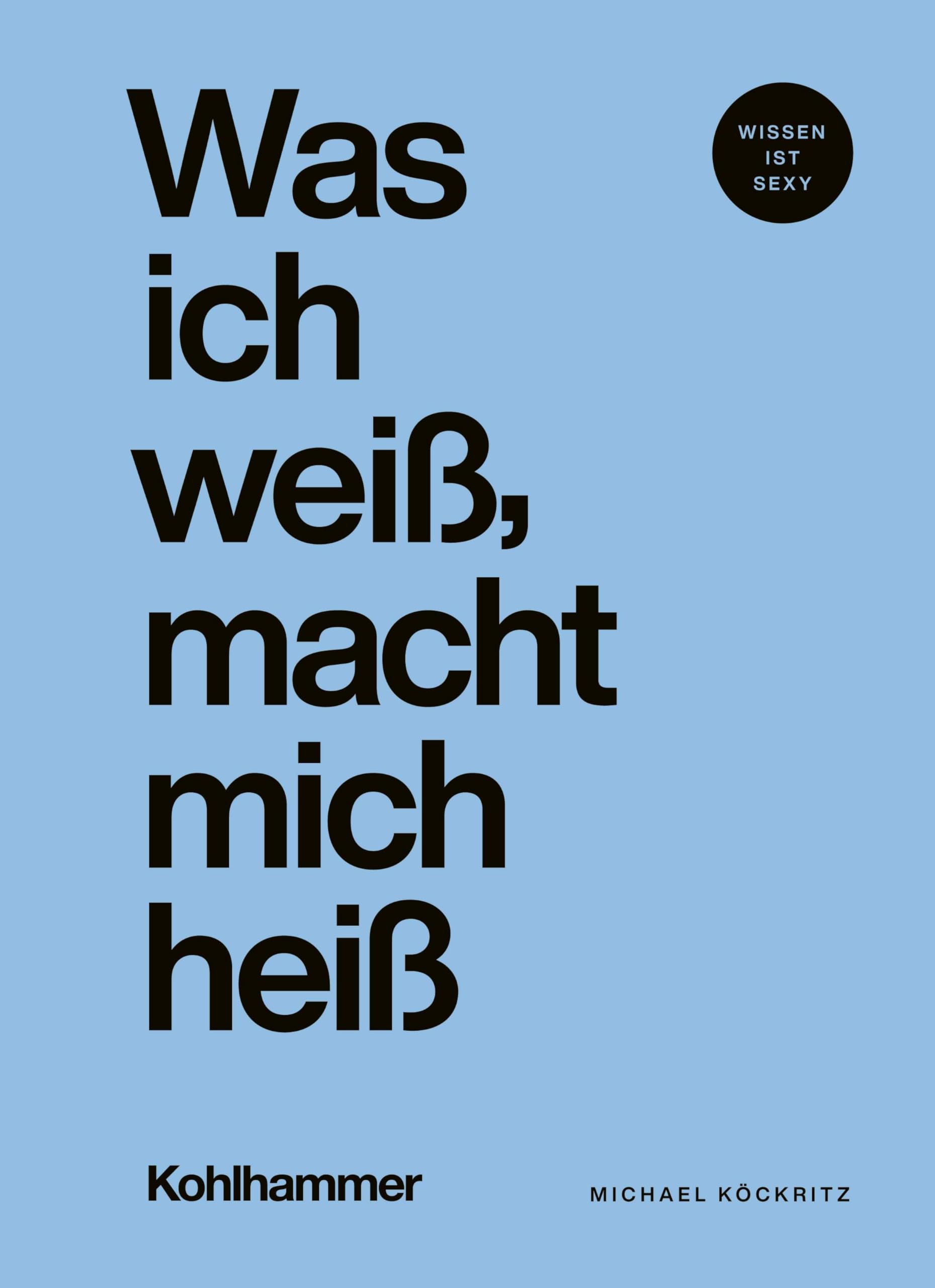 Product Image: Was ich weiß, macht mich heiß