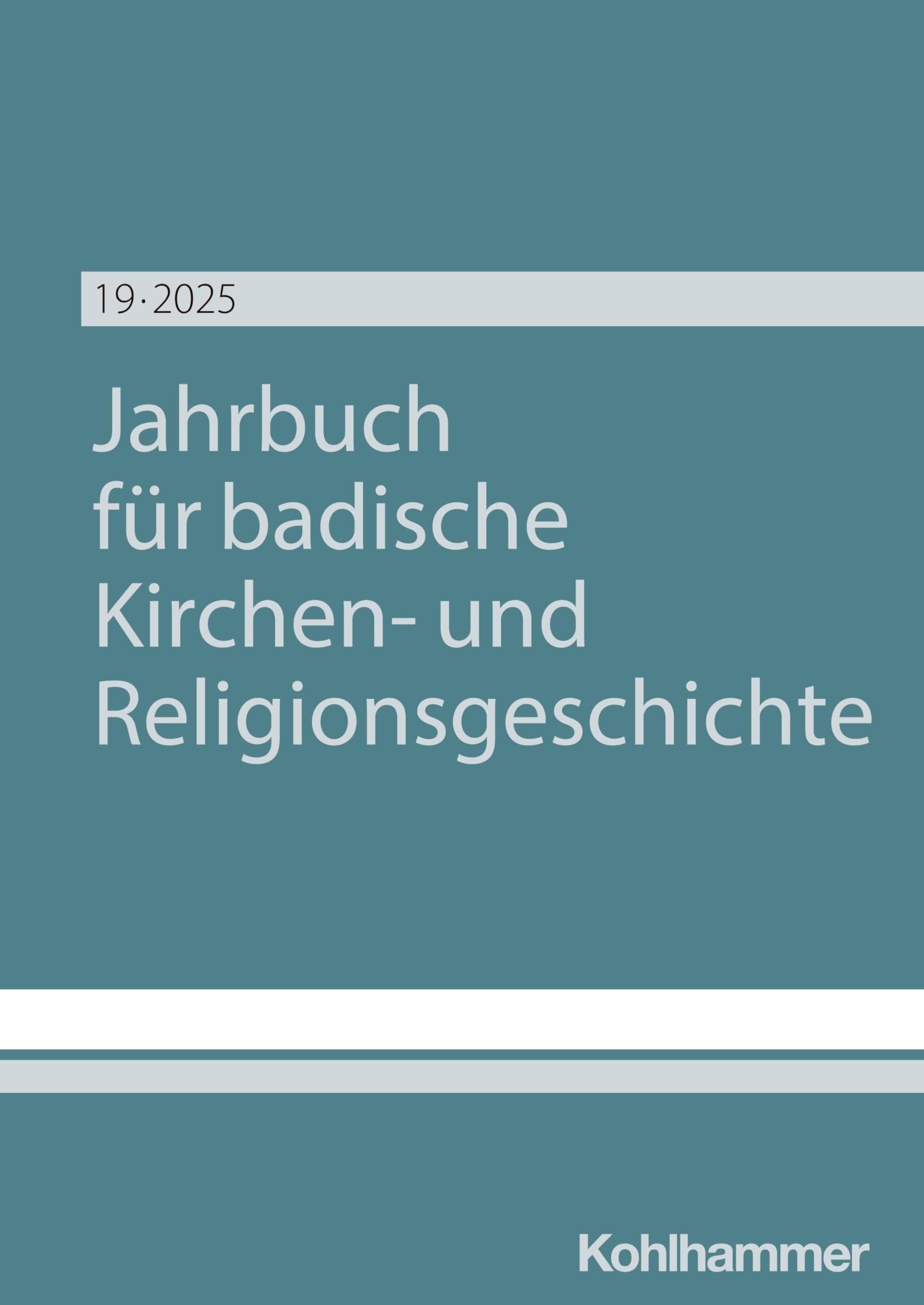 Jahrbuch für badische Kirchen- und Religionsgeschichte: Band 19 (2025) (Jahrbuch für badische Kirchen- und Religionsgeschichte, 19, Band 19) Philosophy