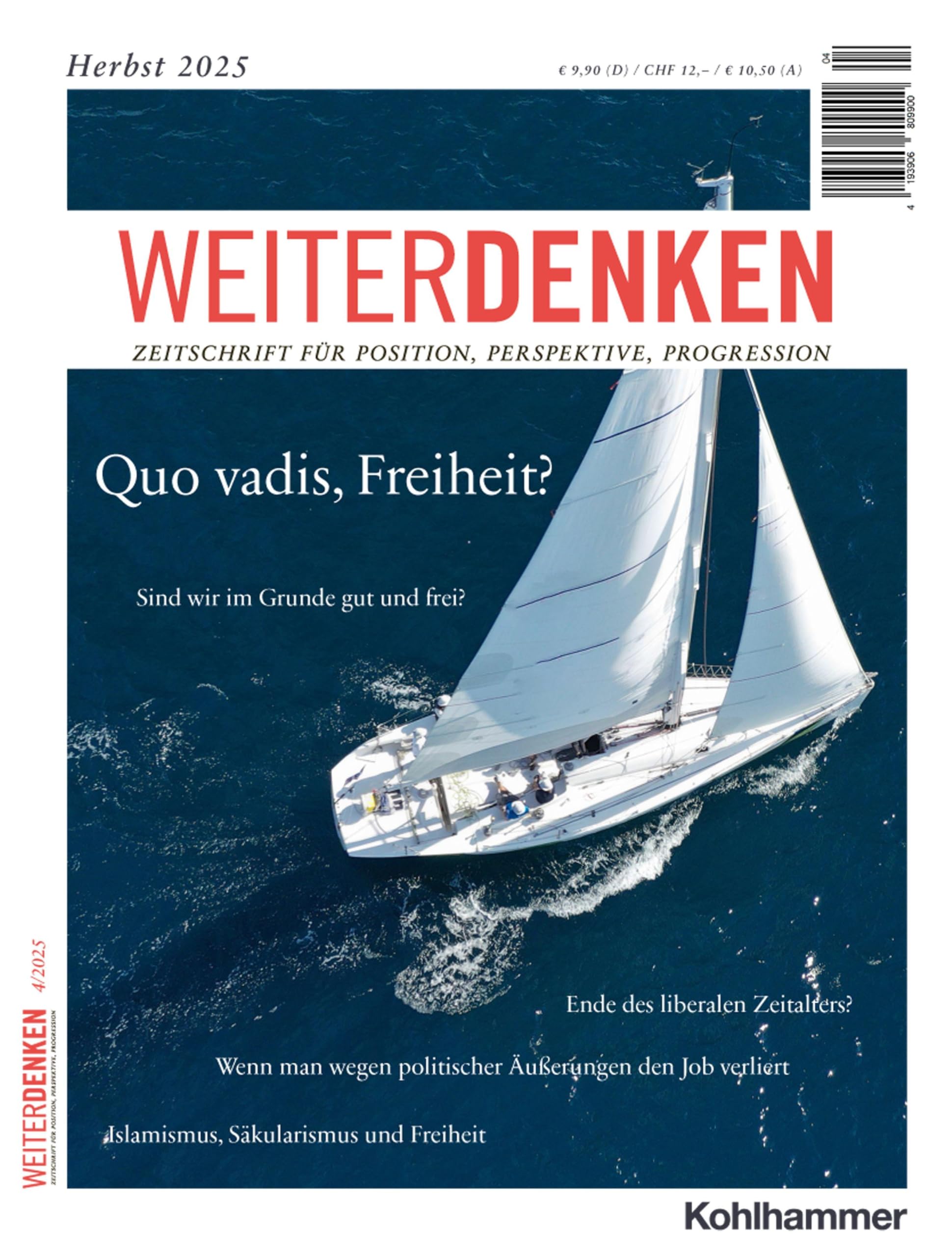 WEITERDENKEN 4/2025: Zeitschrift für Position, Perspektive, Progression. Quo Vadis, Freiheit? (WEITERDENKEN: Zeitschrift für Position, Perspektive, Progression, 4/2025) Business, Finance & Career