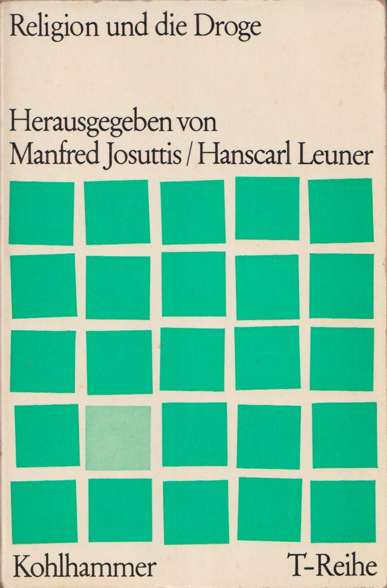 Religion und Droge. Ein Symposion über religiöse Erfahrungen unter Einfluß von Halluzinogenen Medicine